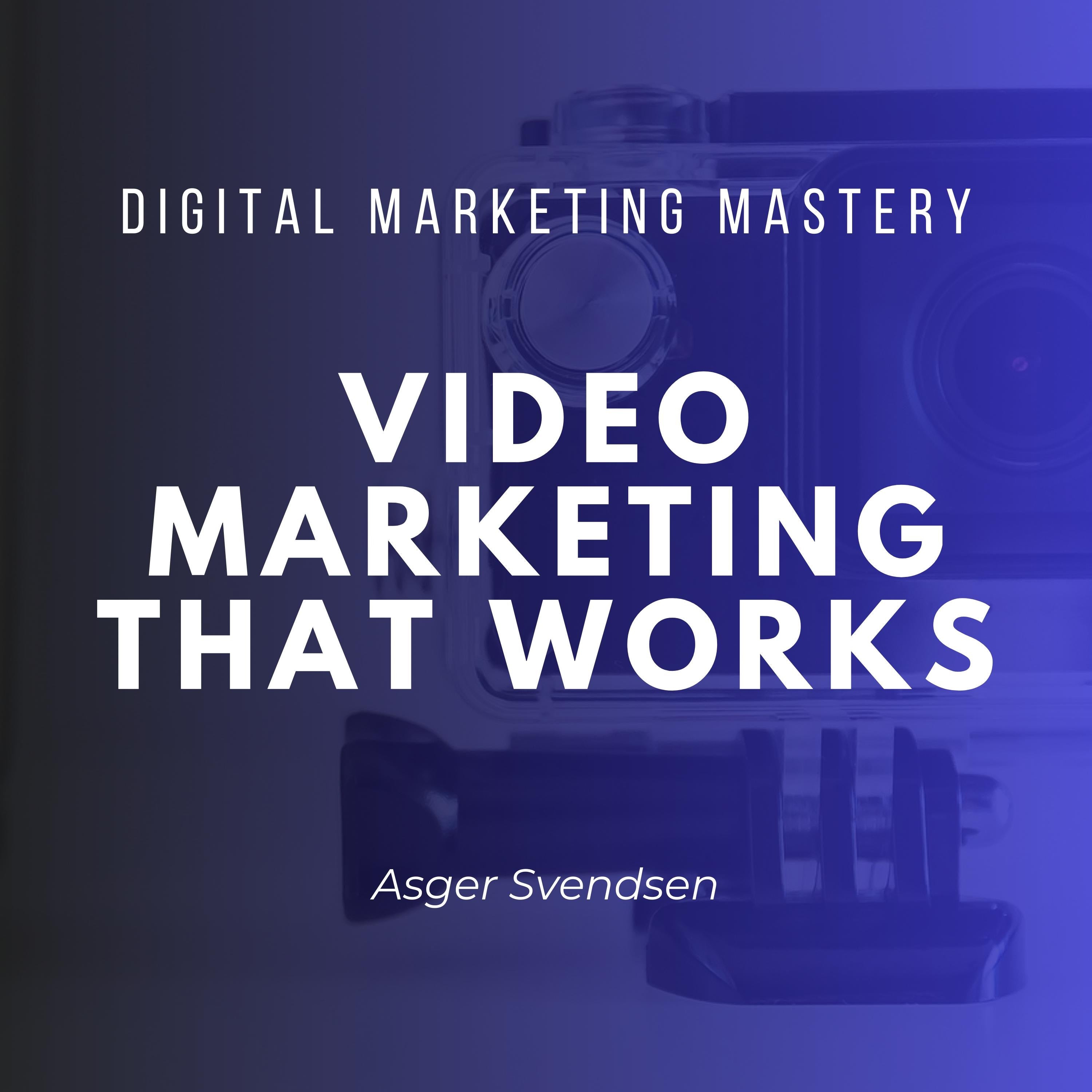 Video Marketing That Works