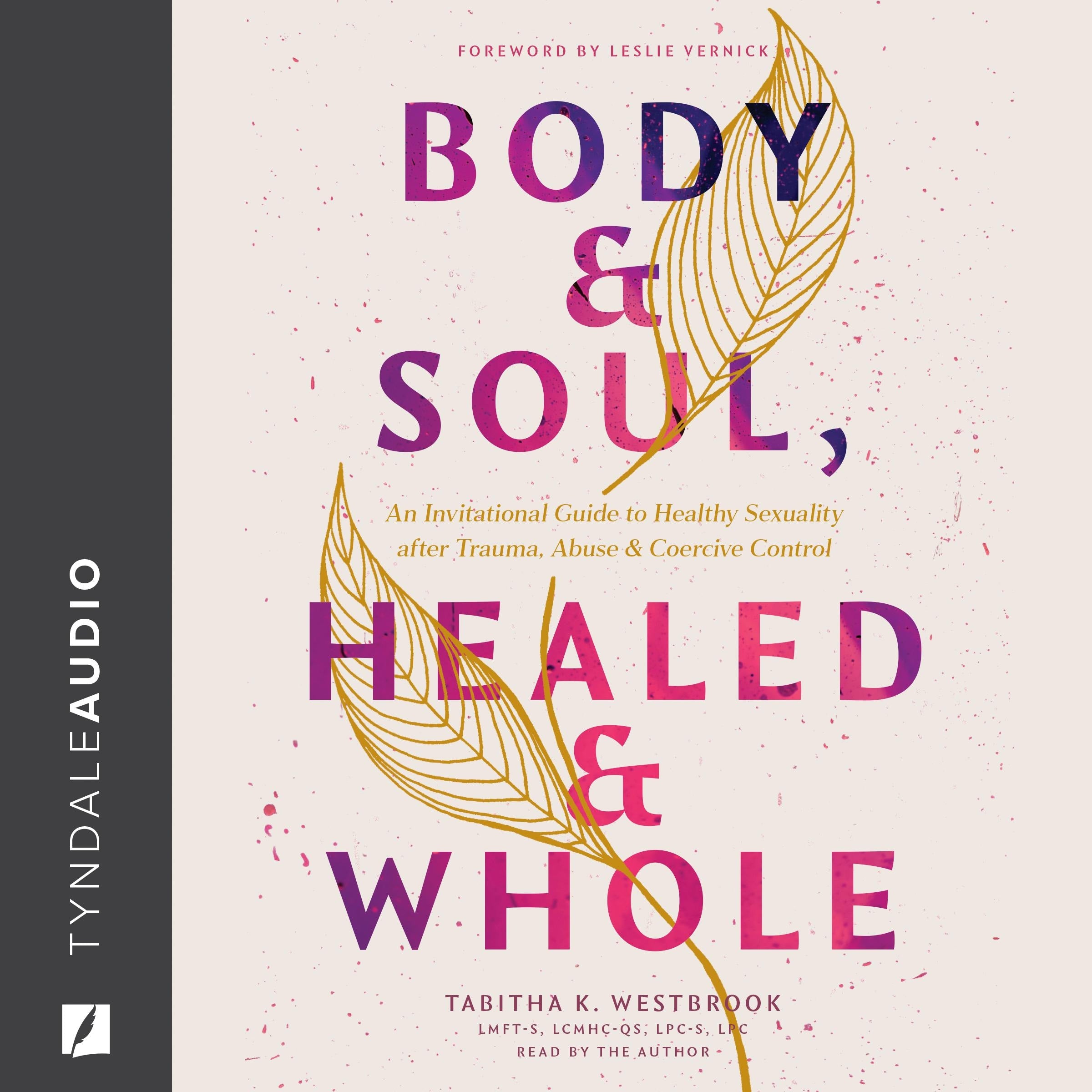 Body & Soul, Healed & Whole