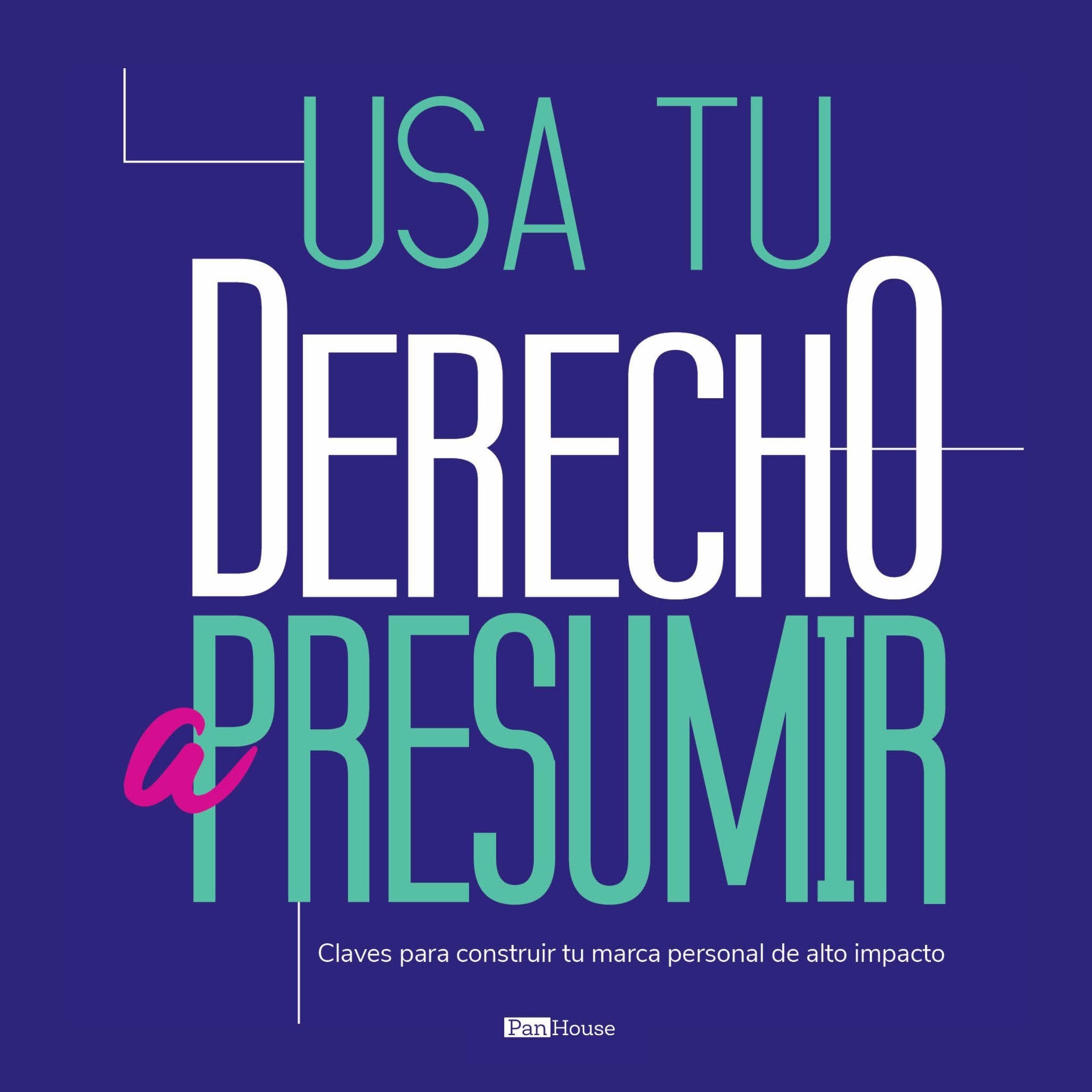 Usa tu derecho a PresumIr