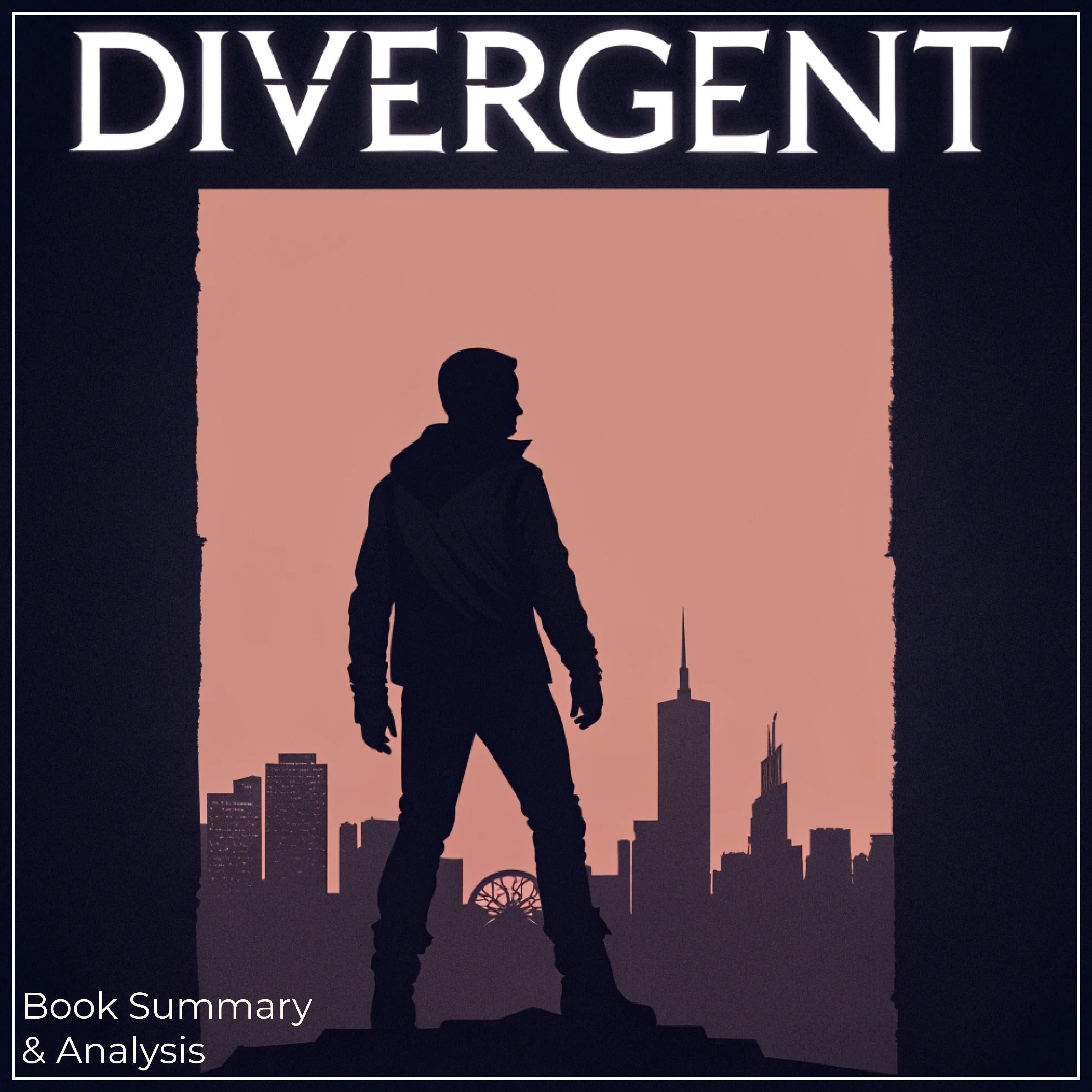 Divergent: Book Summary & Analysis