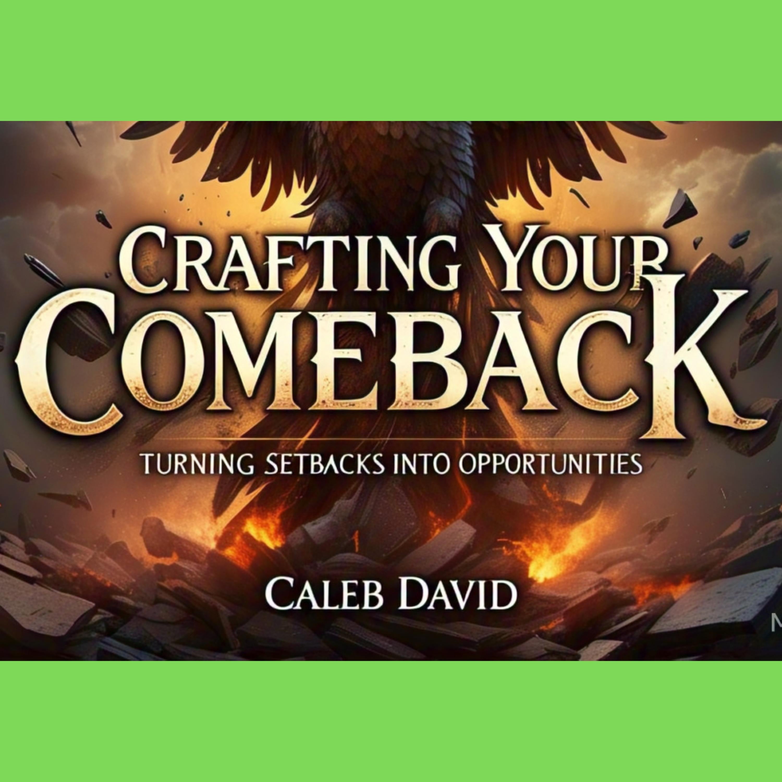 Crafting Your Comeback
