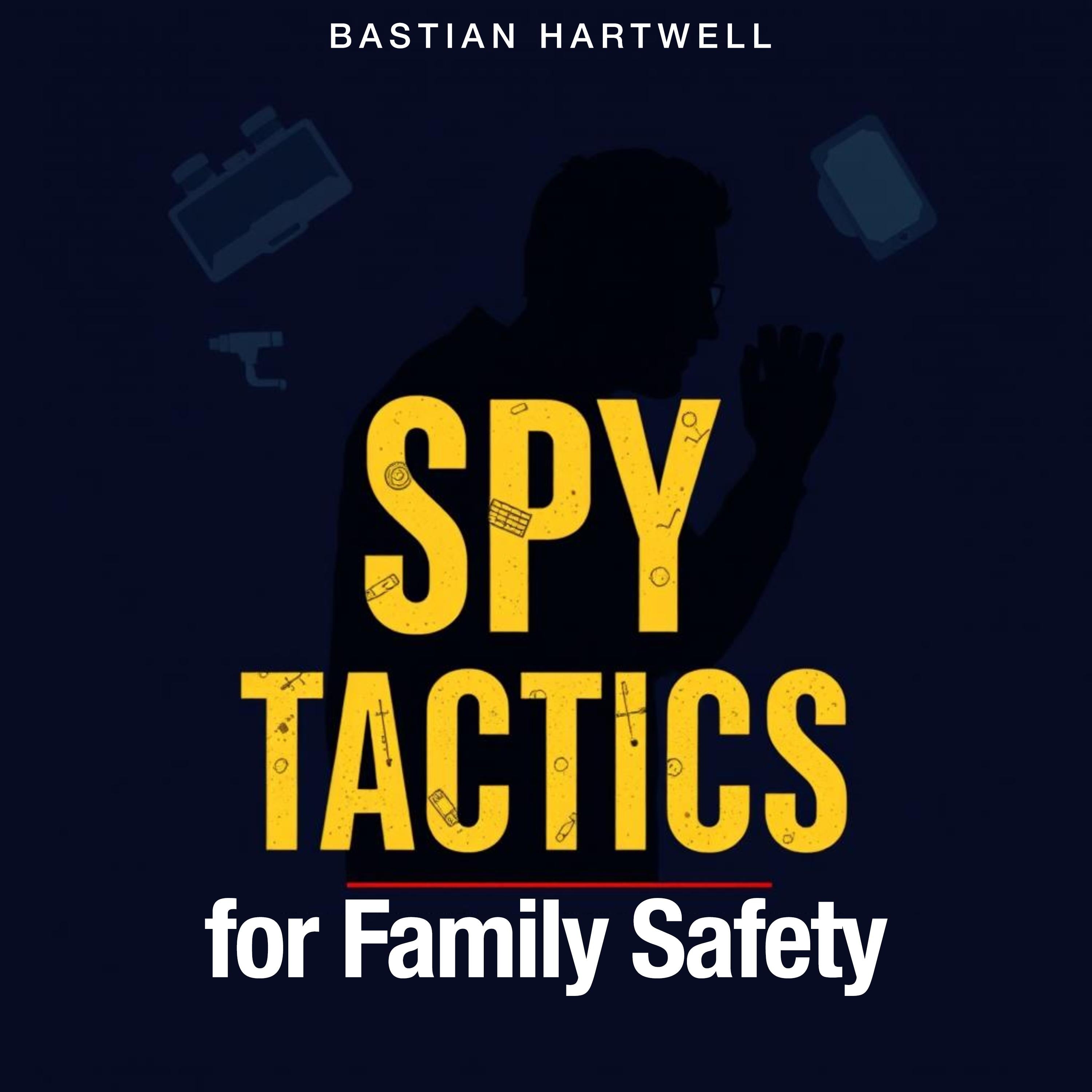 SPY Tactics for Family Safety