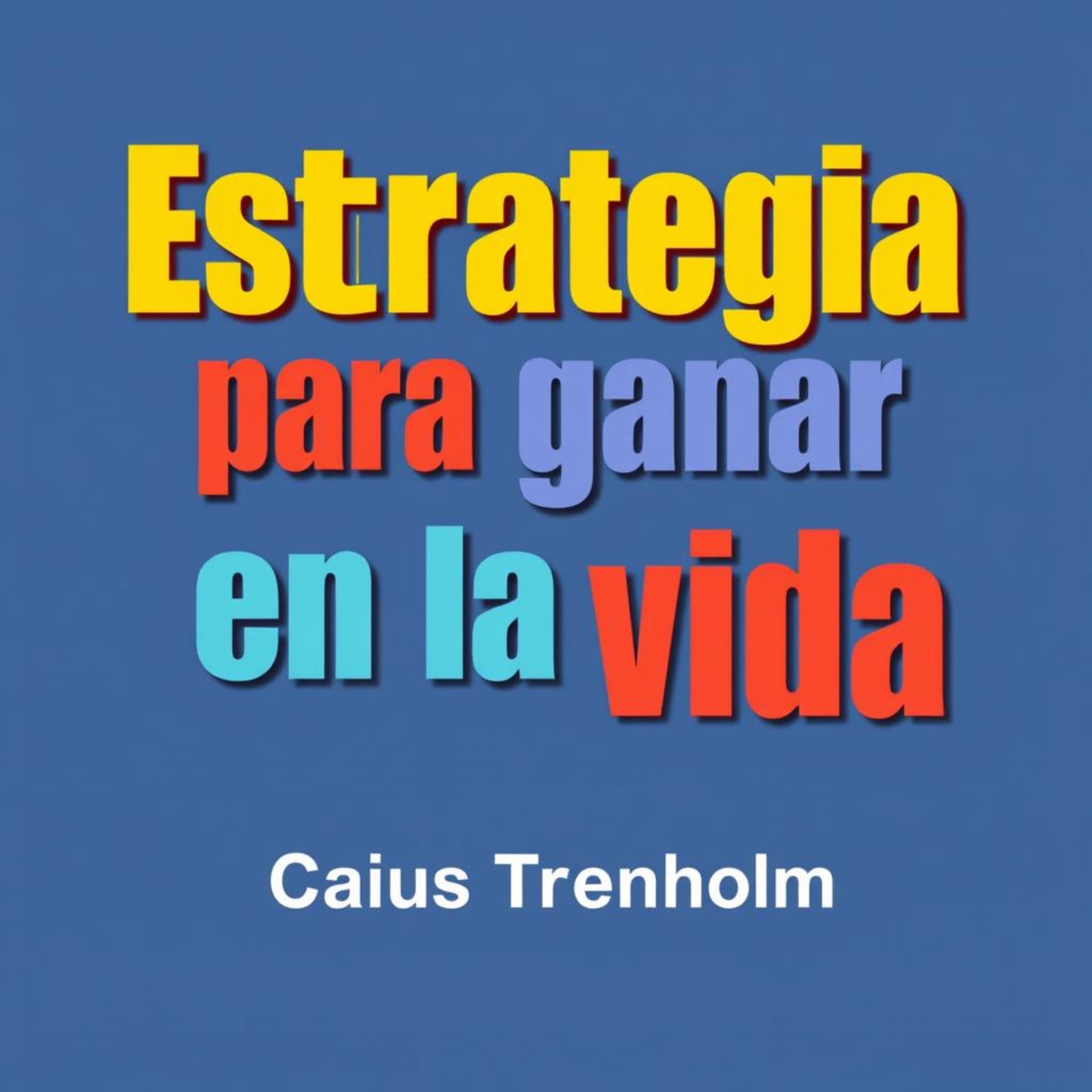 Estrategia para ganar en la vida