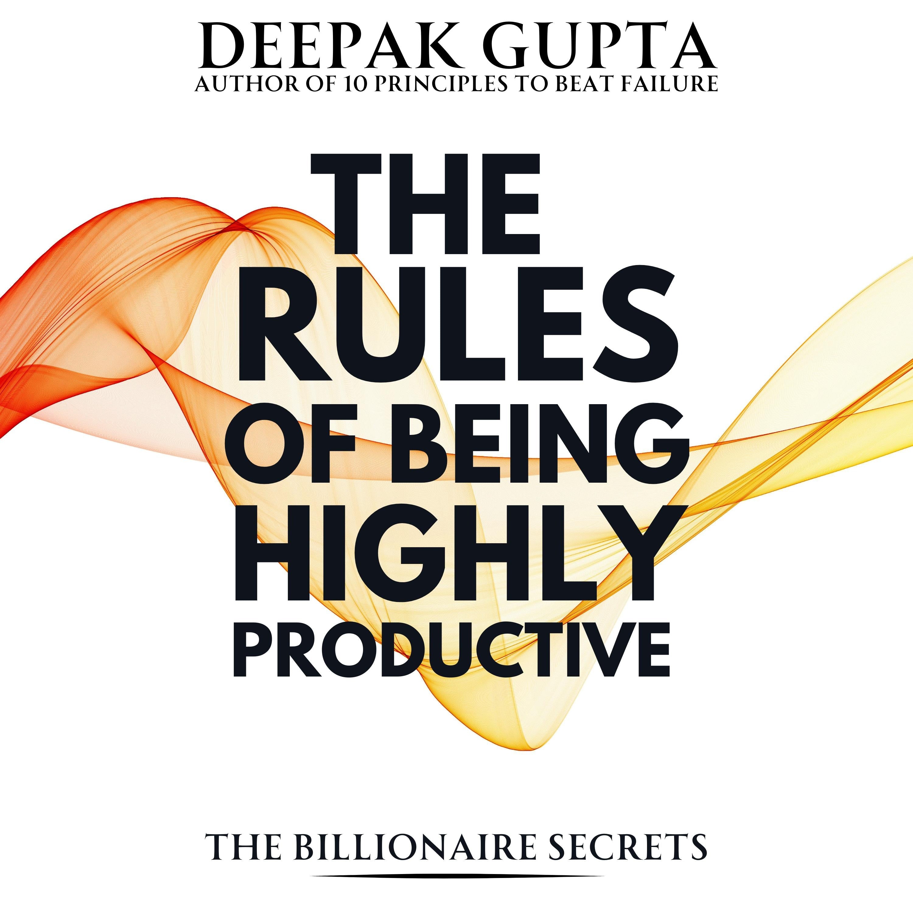 The Rules of Being Highly Productive