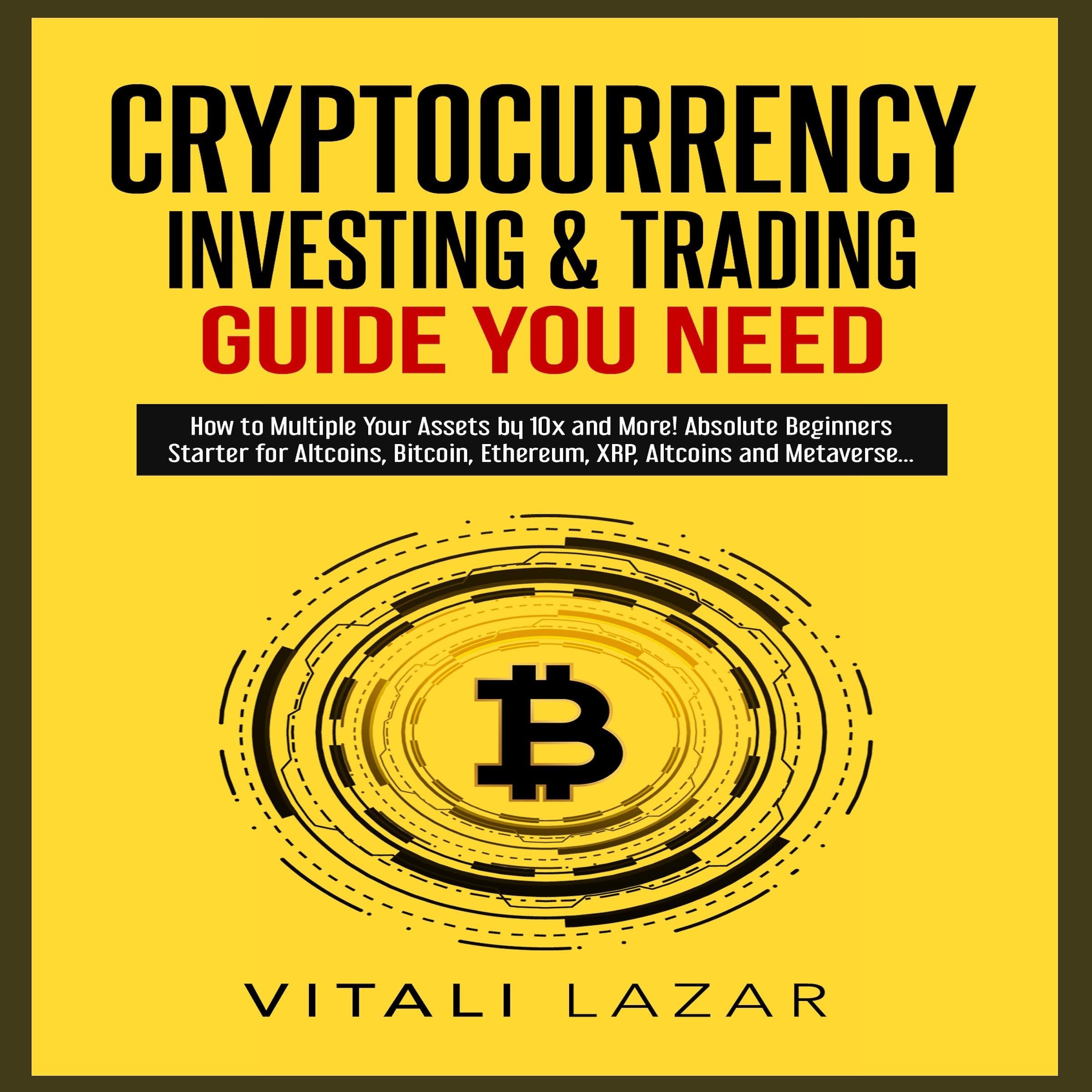 Cryptocurrency Investing & Trading Guide You Need