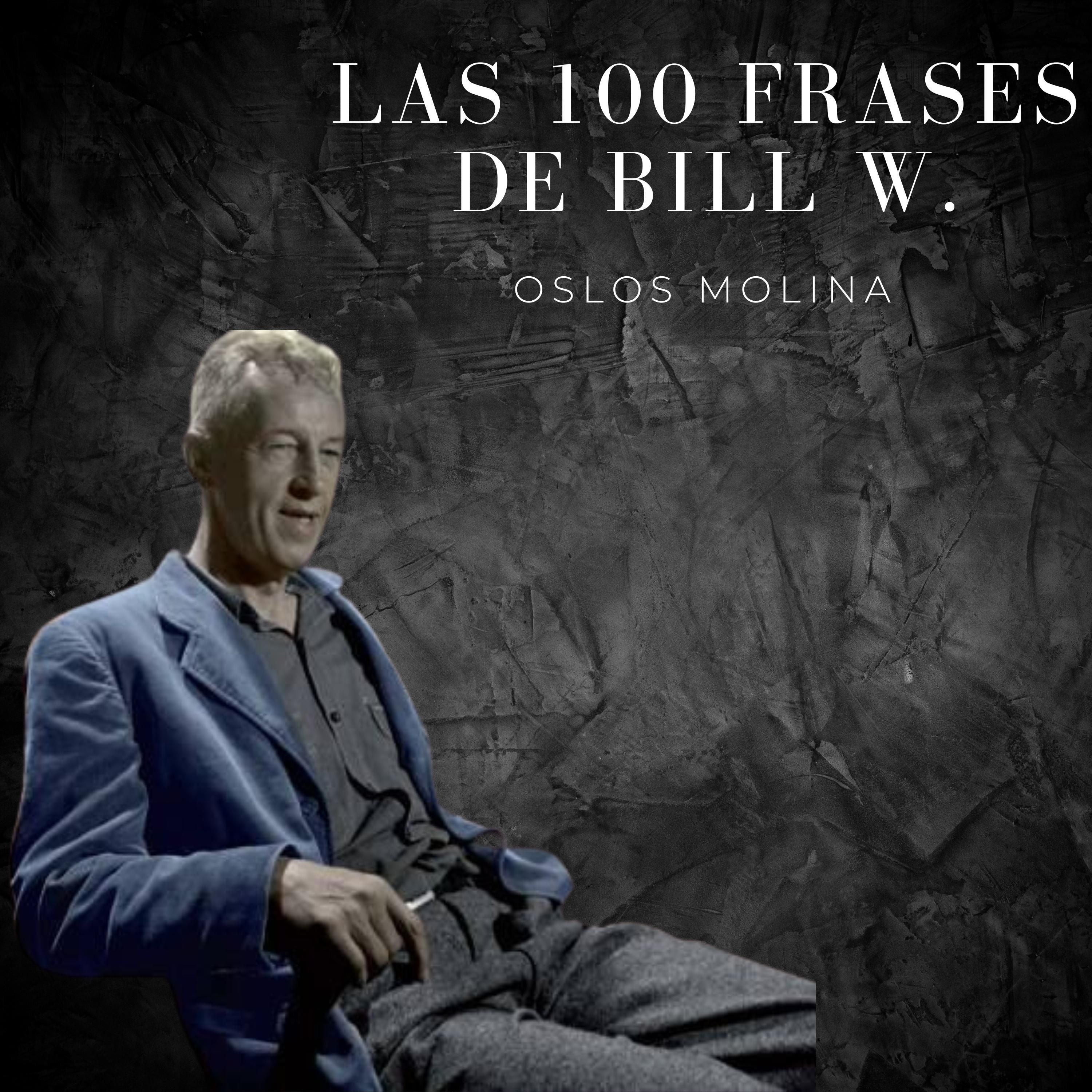 Las 100 frases de Bill W.