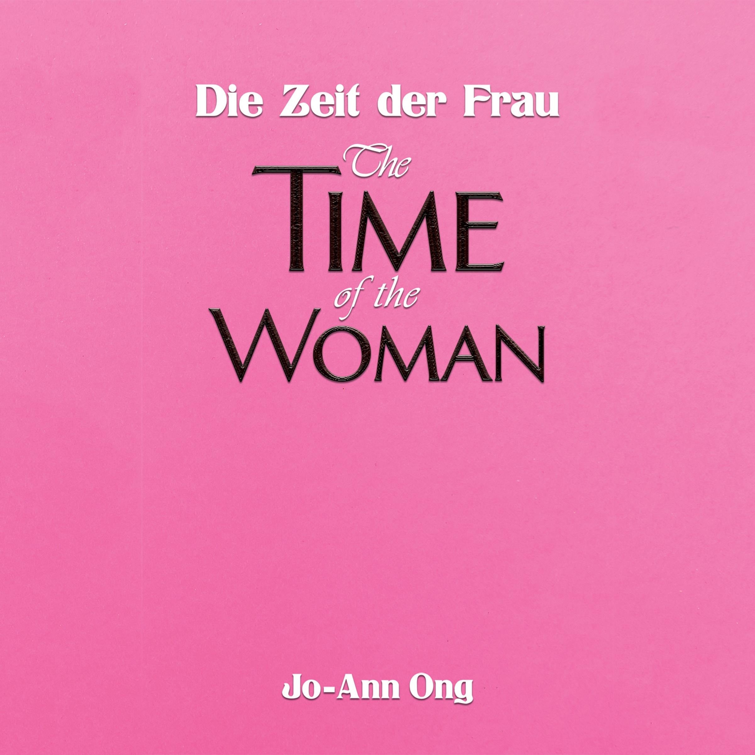 Die Zeit der Frau / The Time of the Woman