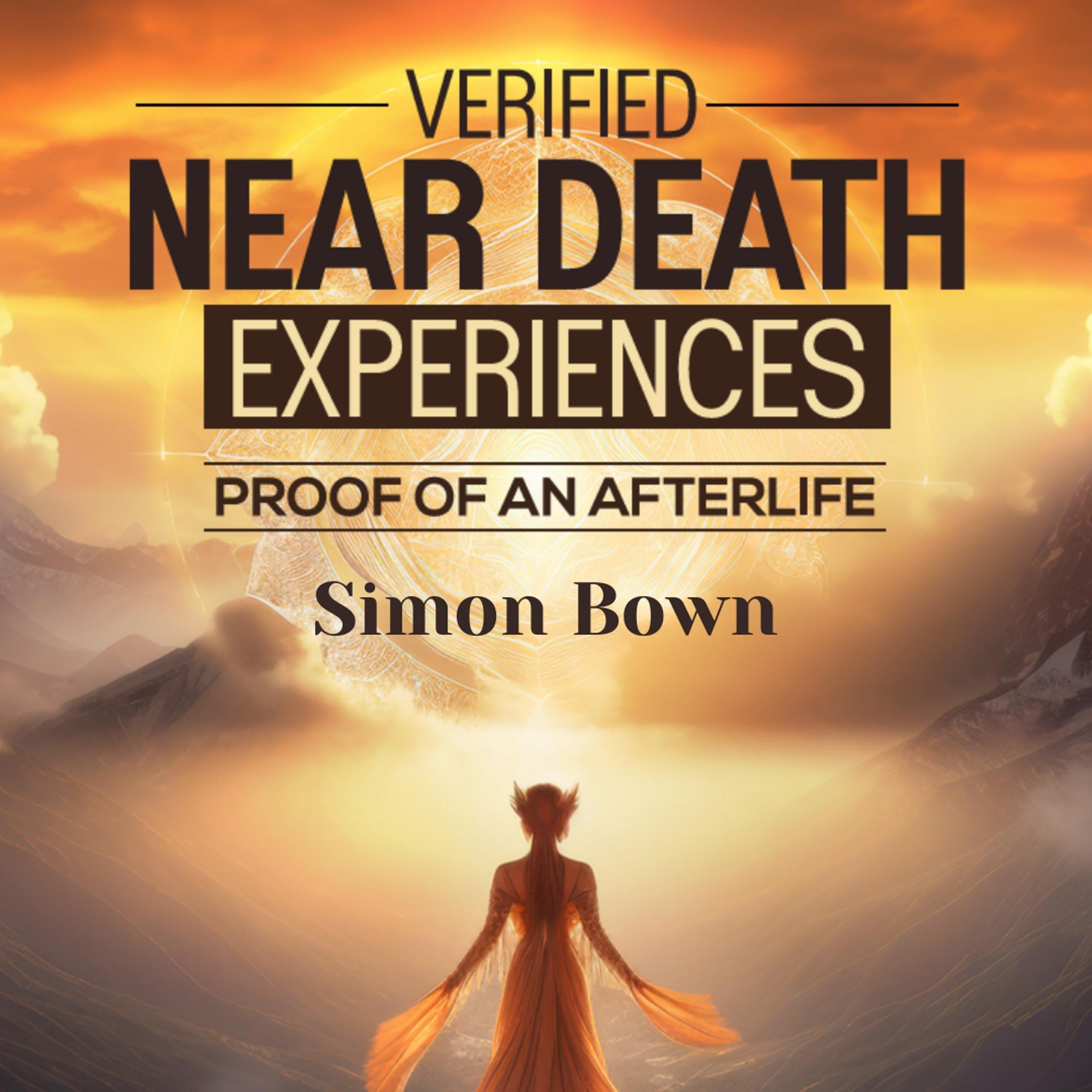 Verified Near Death Experiences