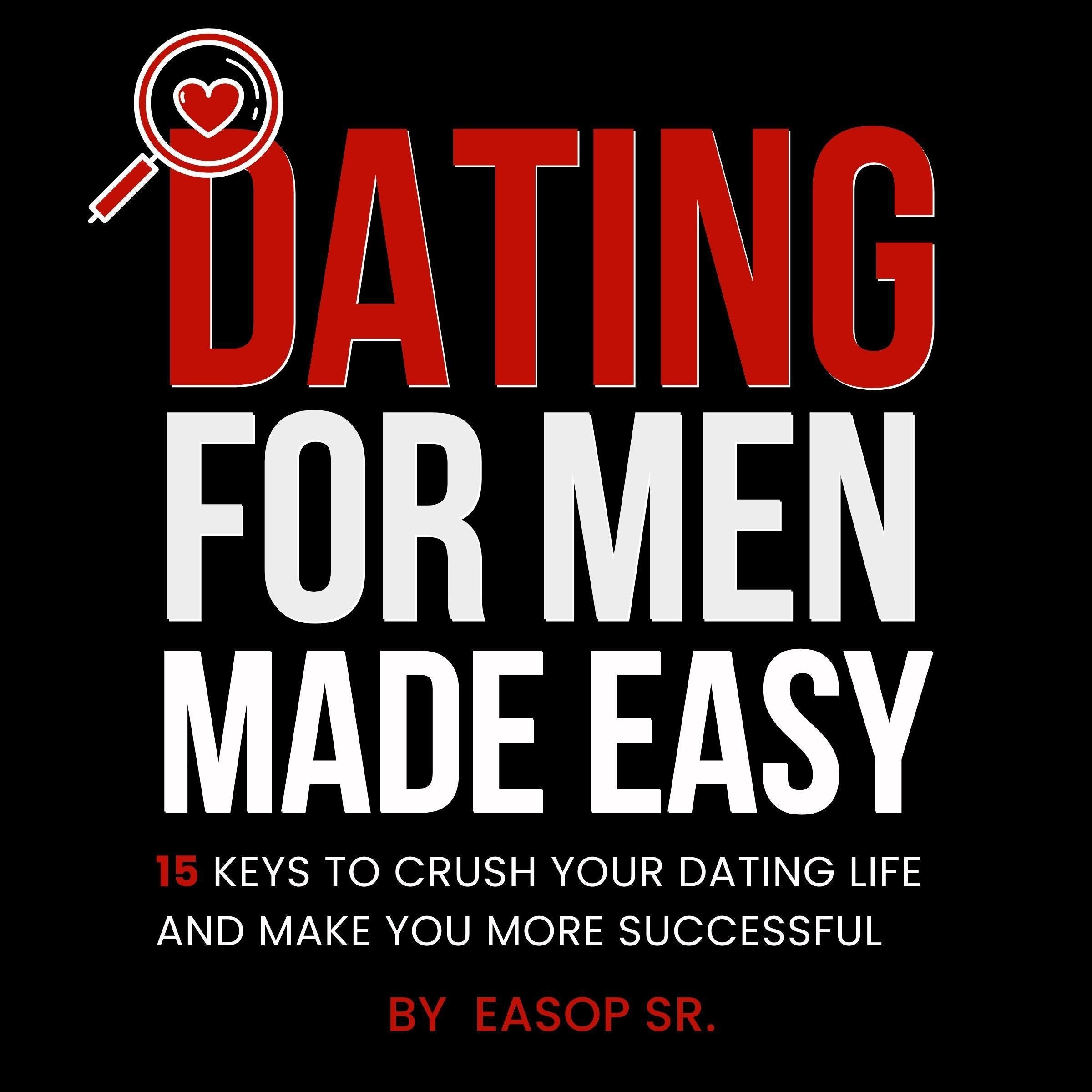 Dating For Men Made Easy