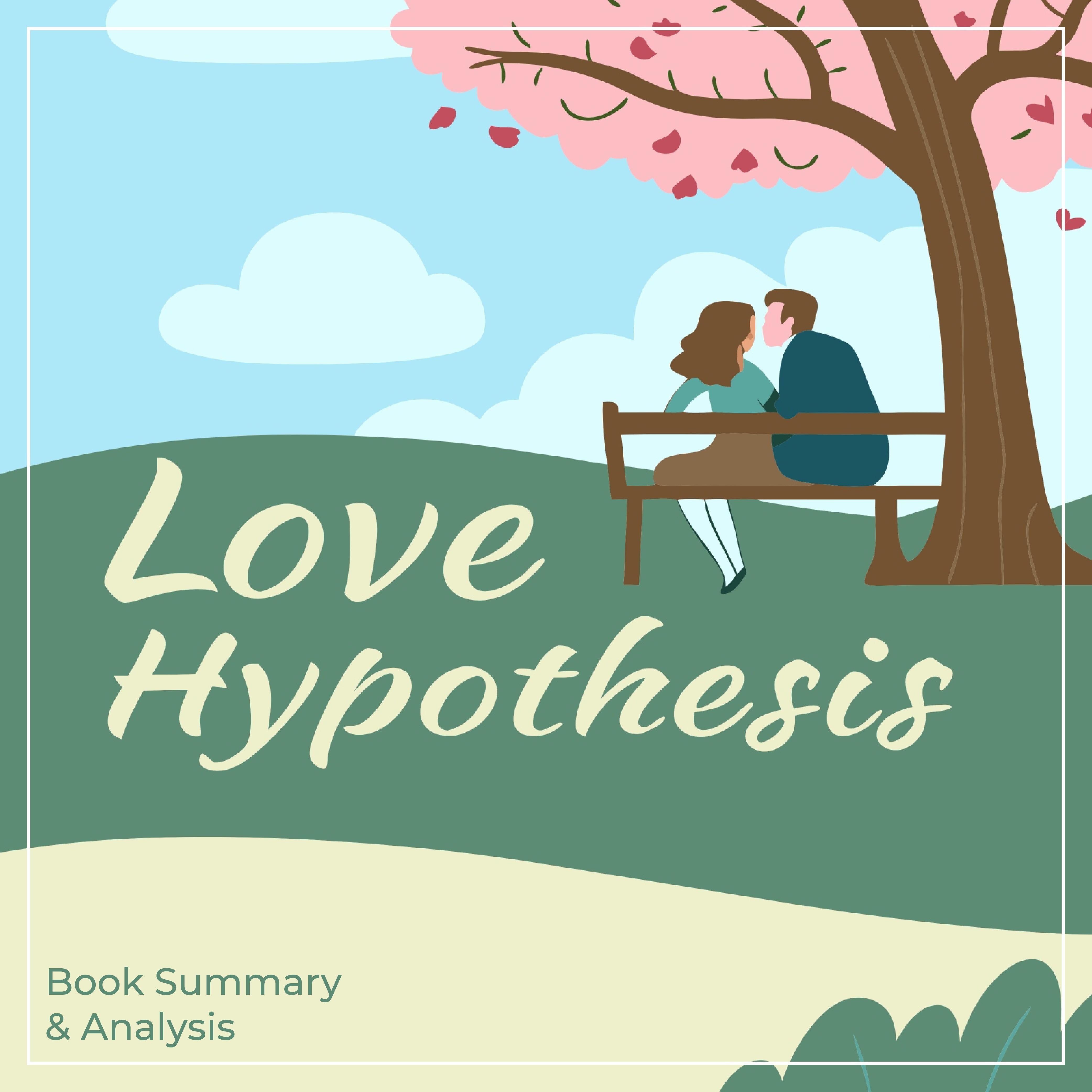 The Love Hypothesis: Book Summary & Analysis
