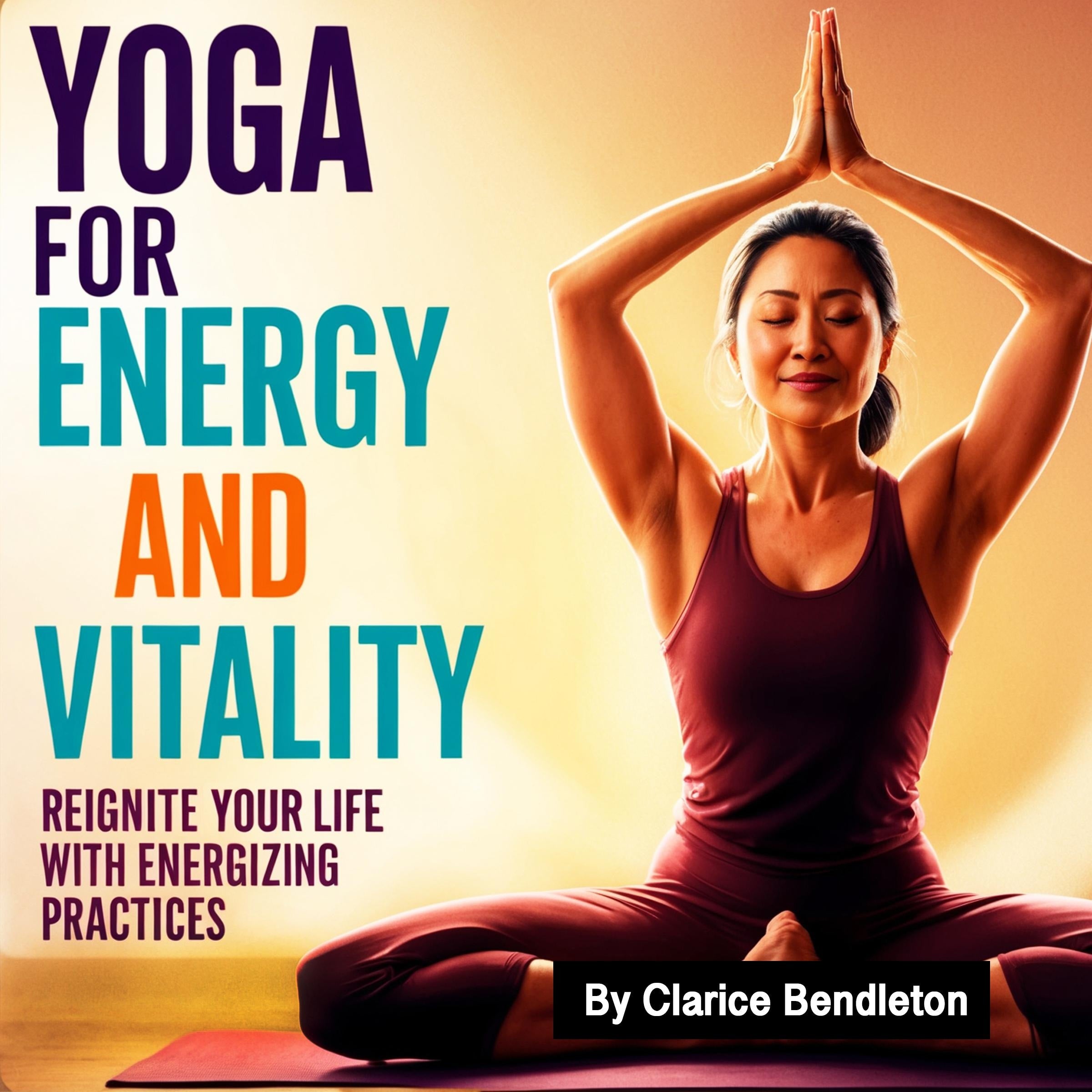 Yoga for Energy and Vitality