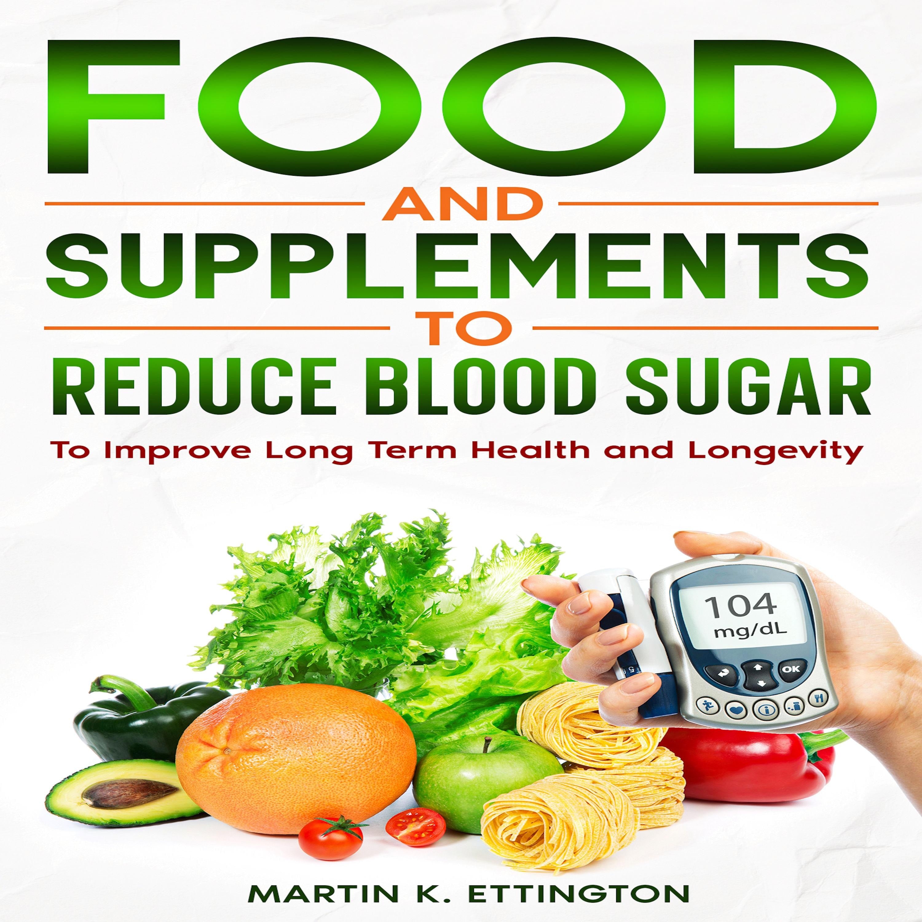 Food and Supplements to Reduce Blood Sugar