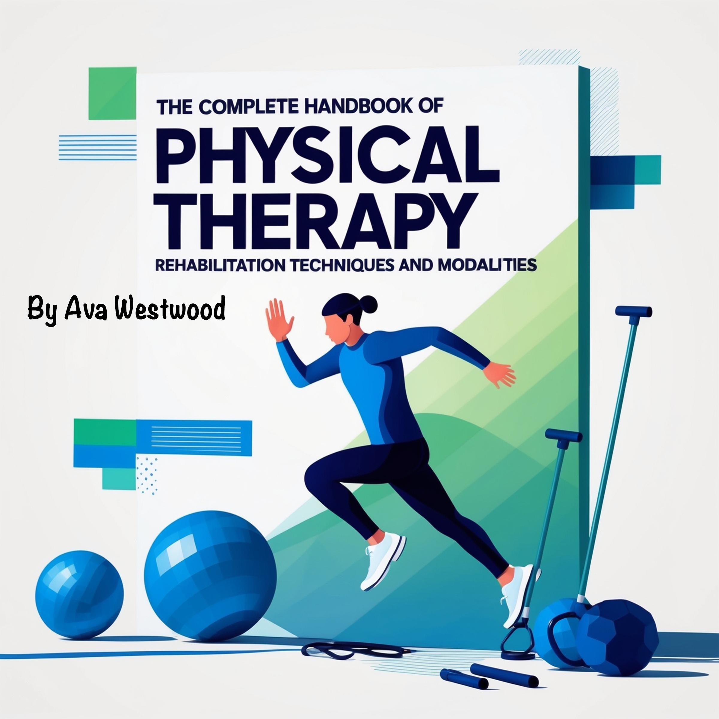 The Complete Handbook of Physical Therapy