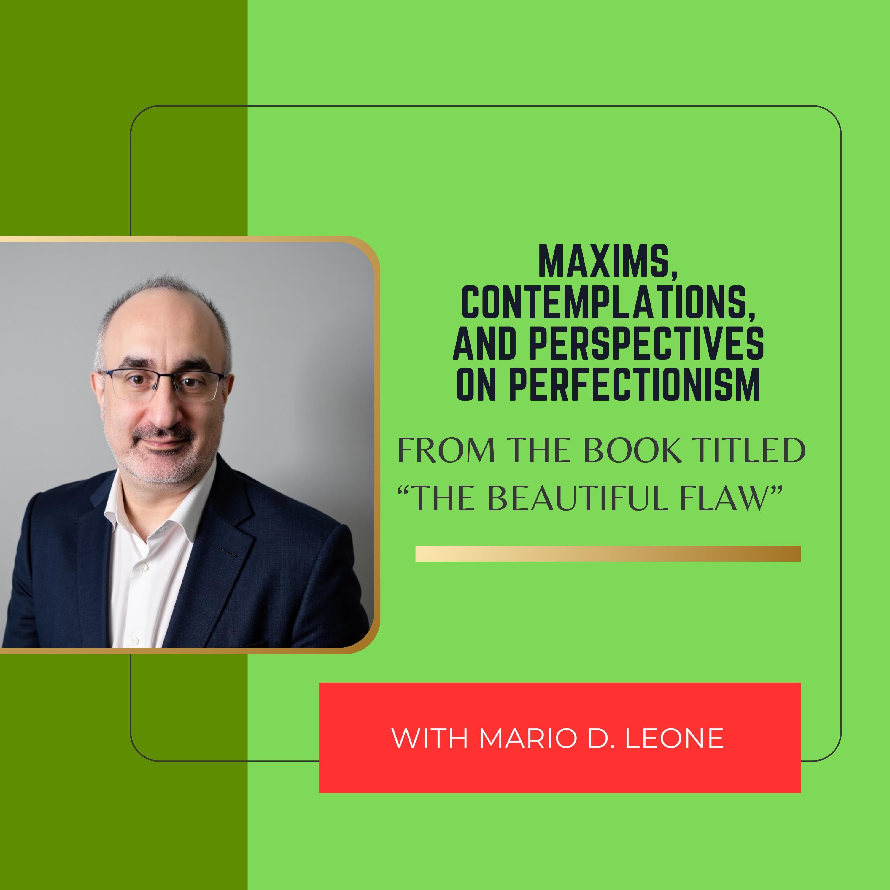 Maxims, Contemplations, & Perspectives on Perfectionism