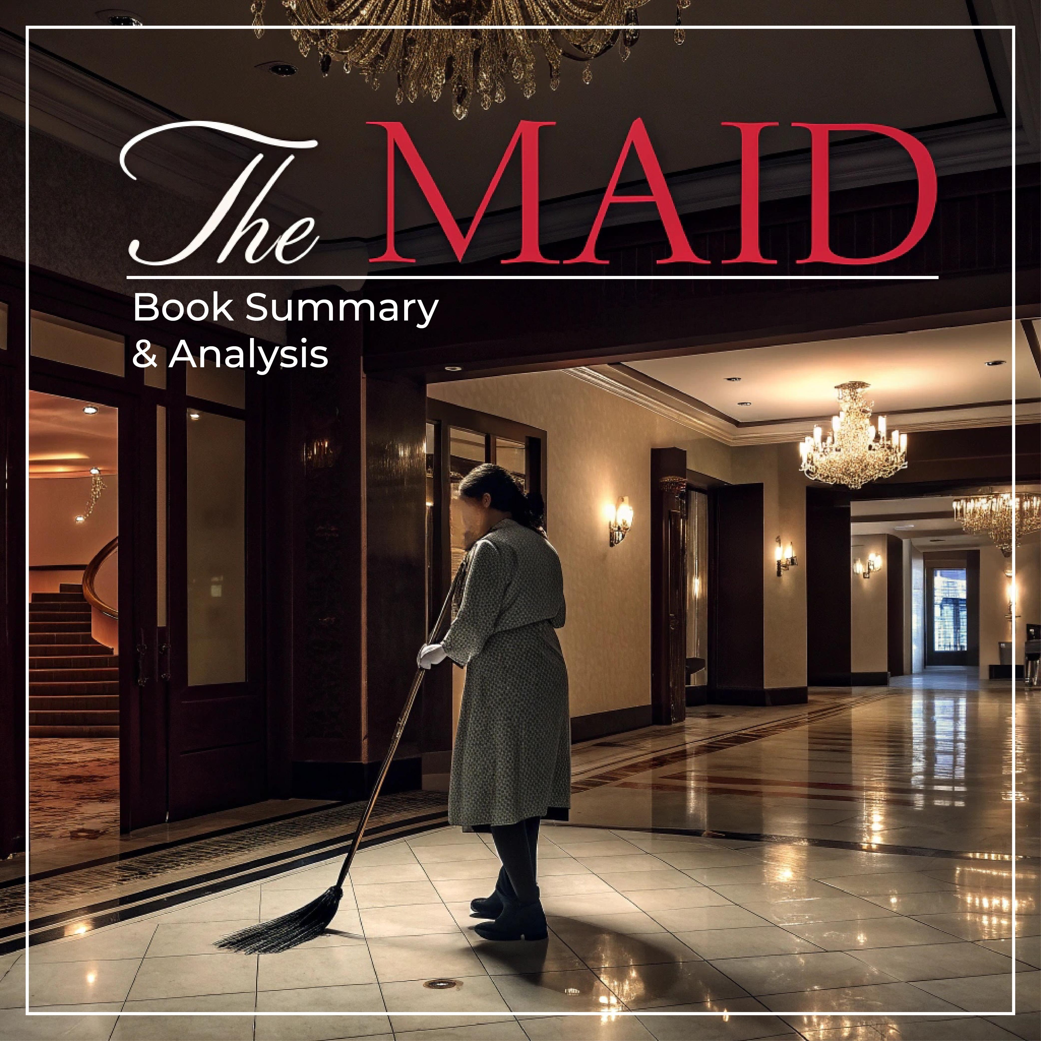 The Maid: Book Summary & Analysis
