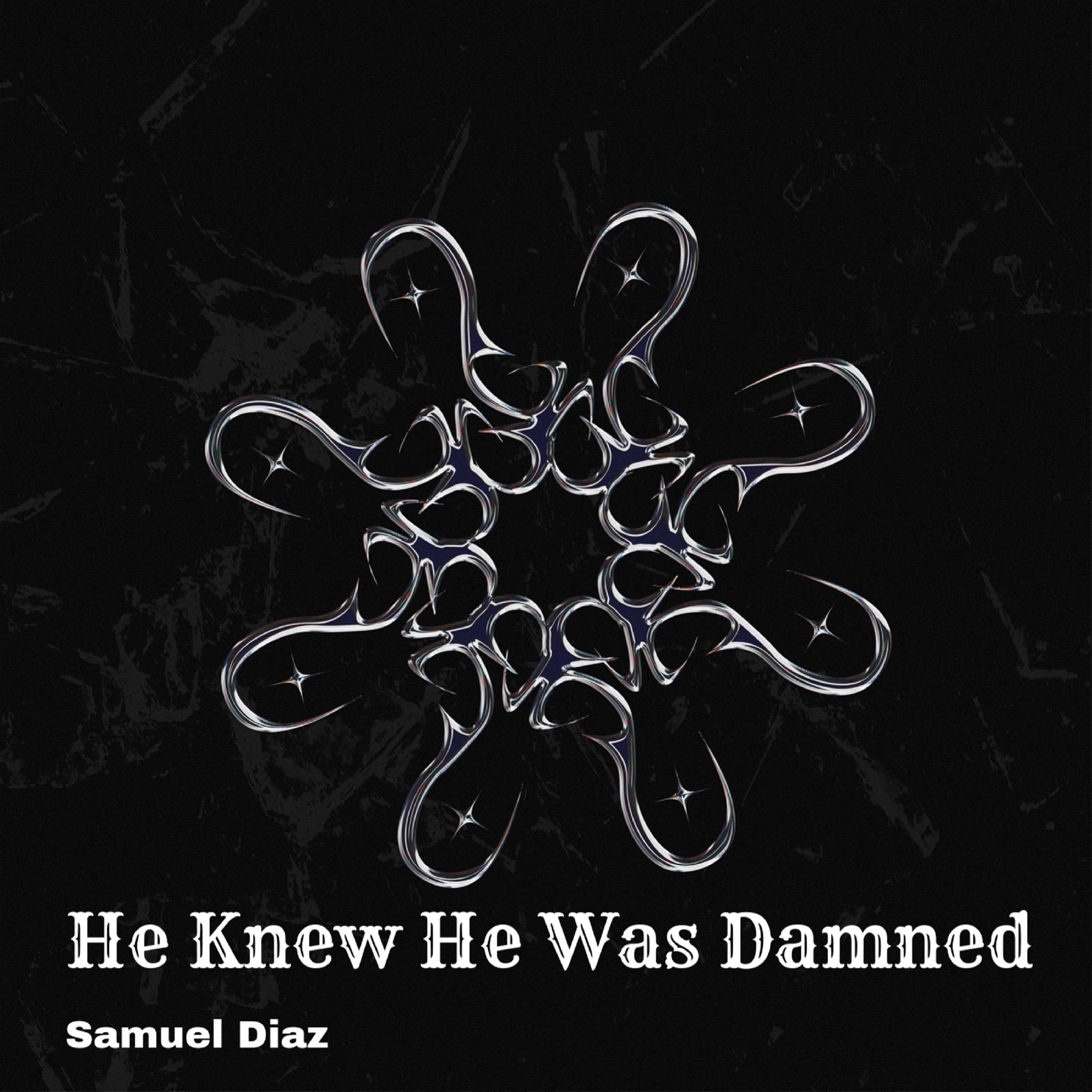 He Knew He Was Damned