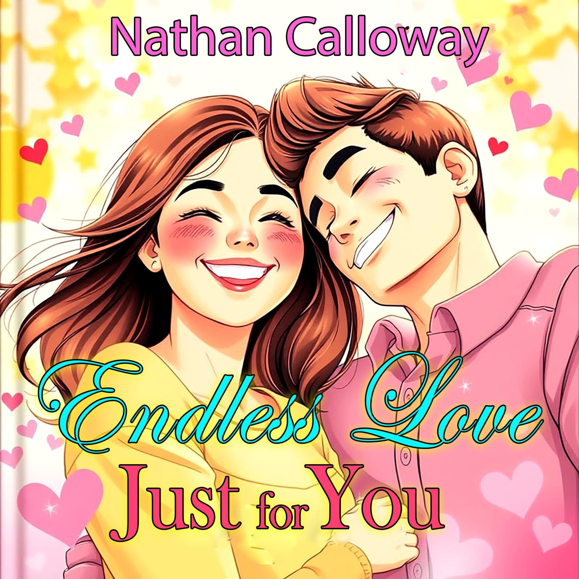 Endless Love, Just for You