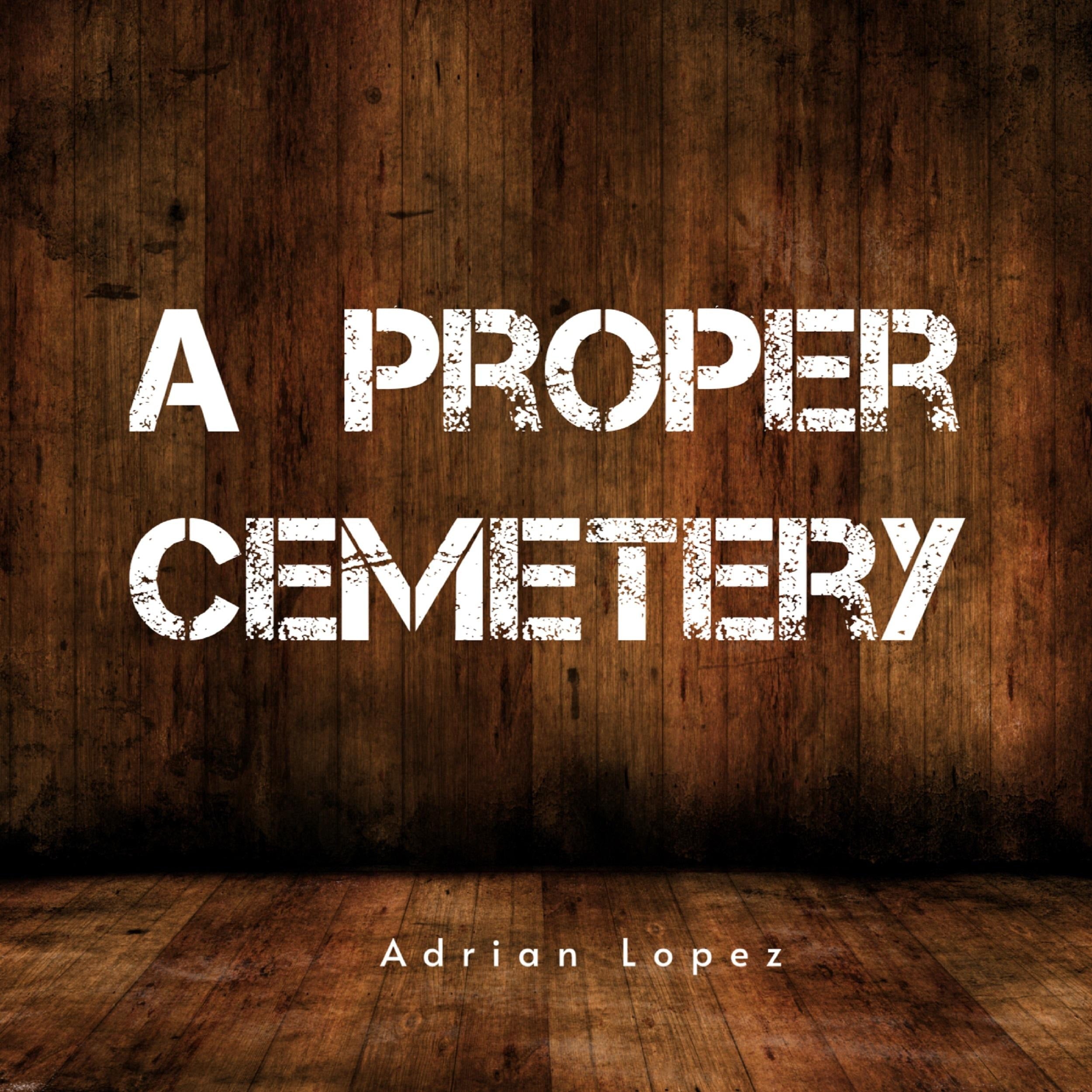 A Proper Cemetery