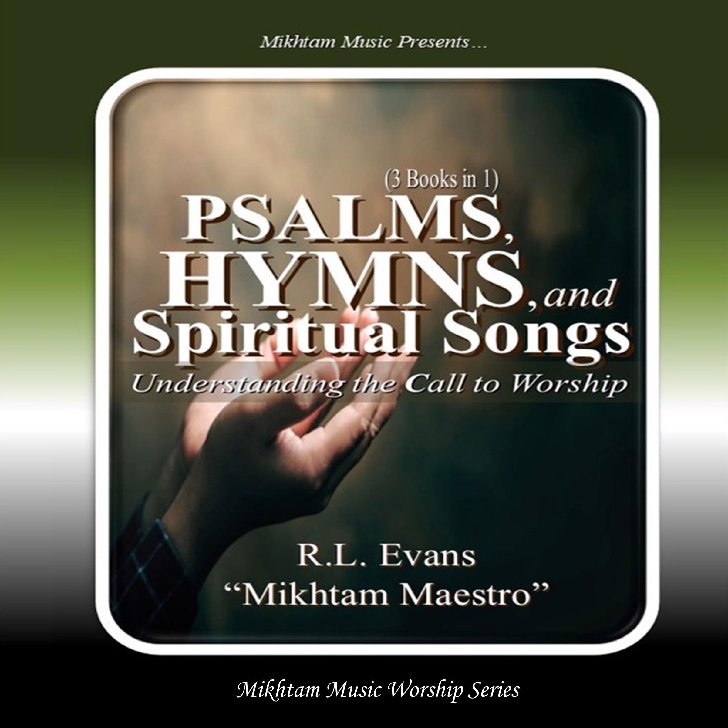 Psalms, Hymns, and Spiritual Songs