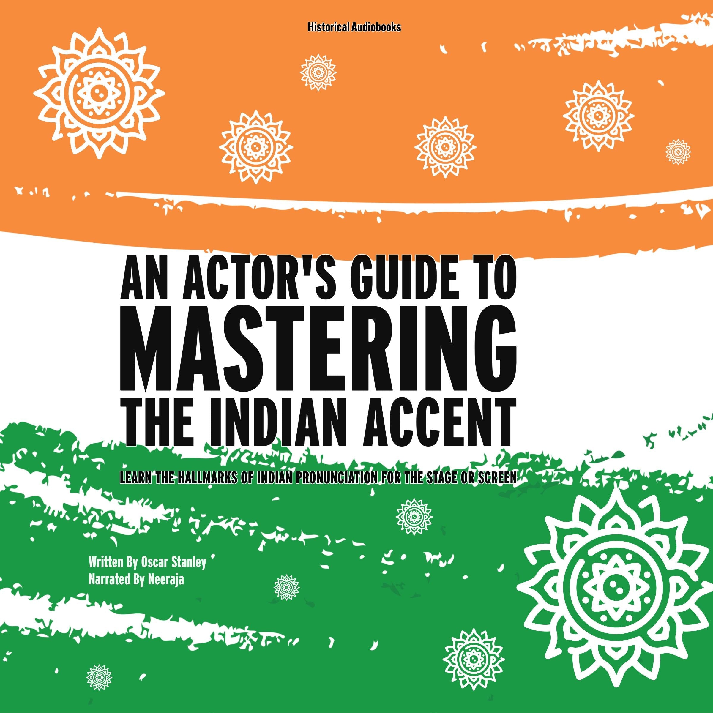 An Actor's Guide To Mastering the Indian Accent