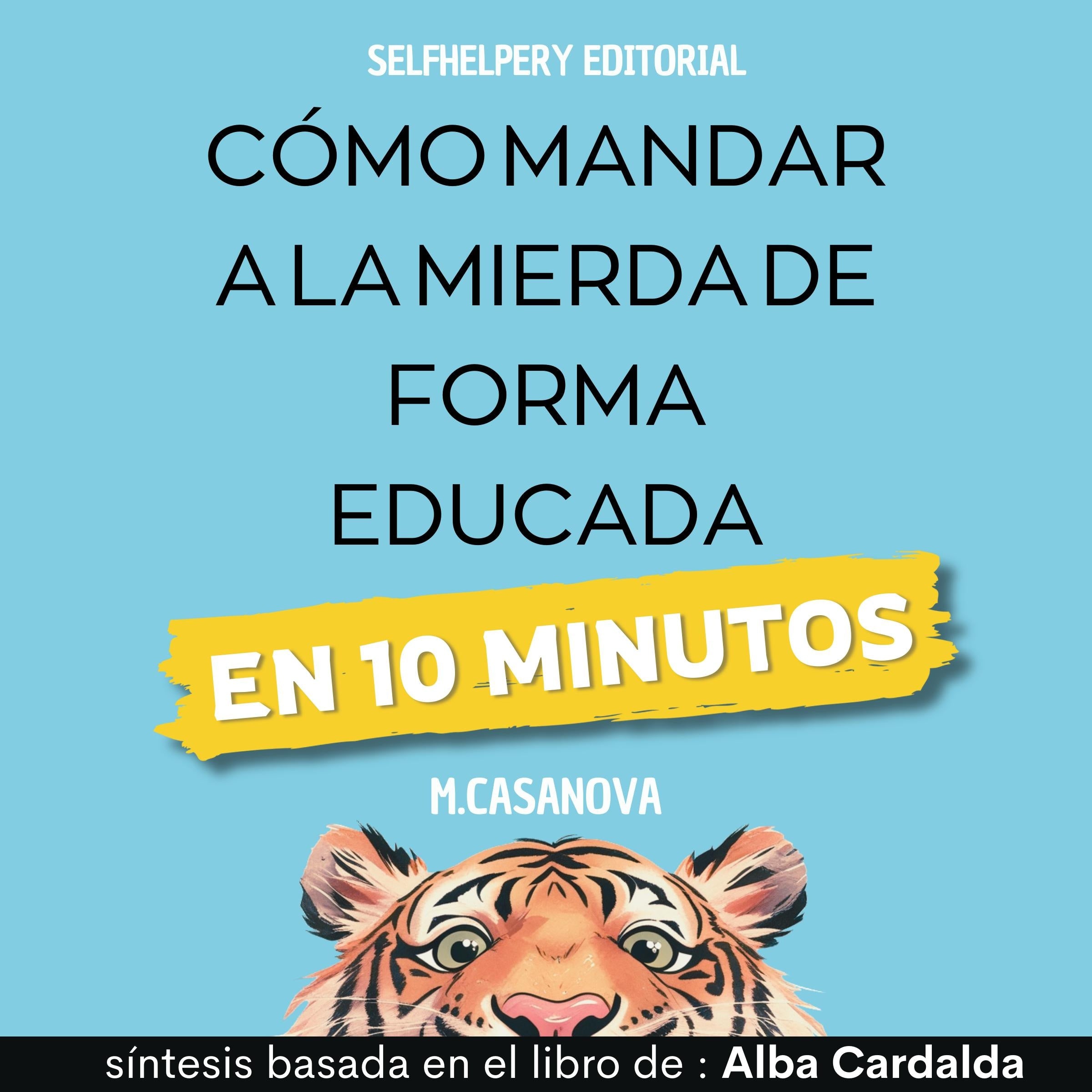 Cómo mandar a la mierda de forma educada - En 10 Minutos.