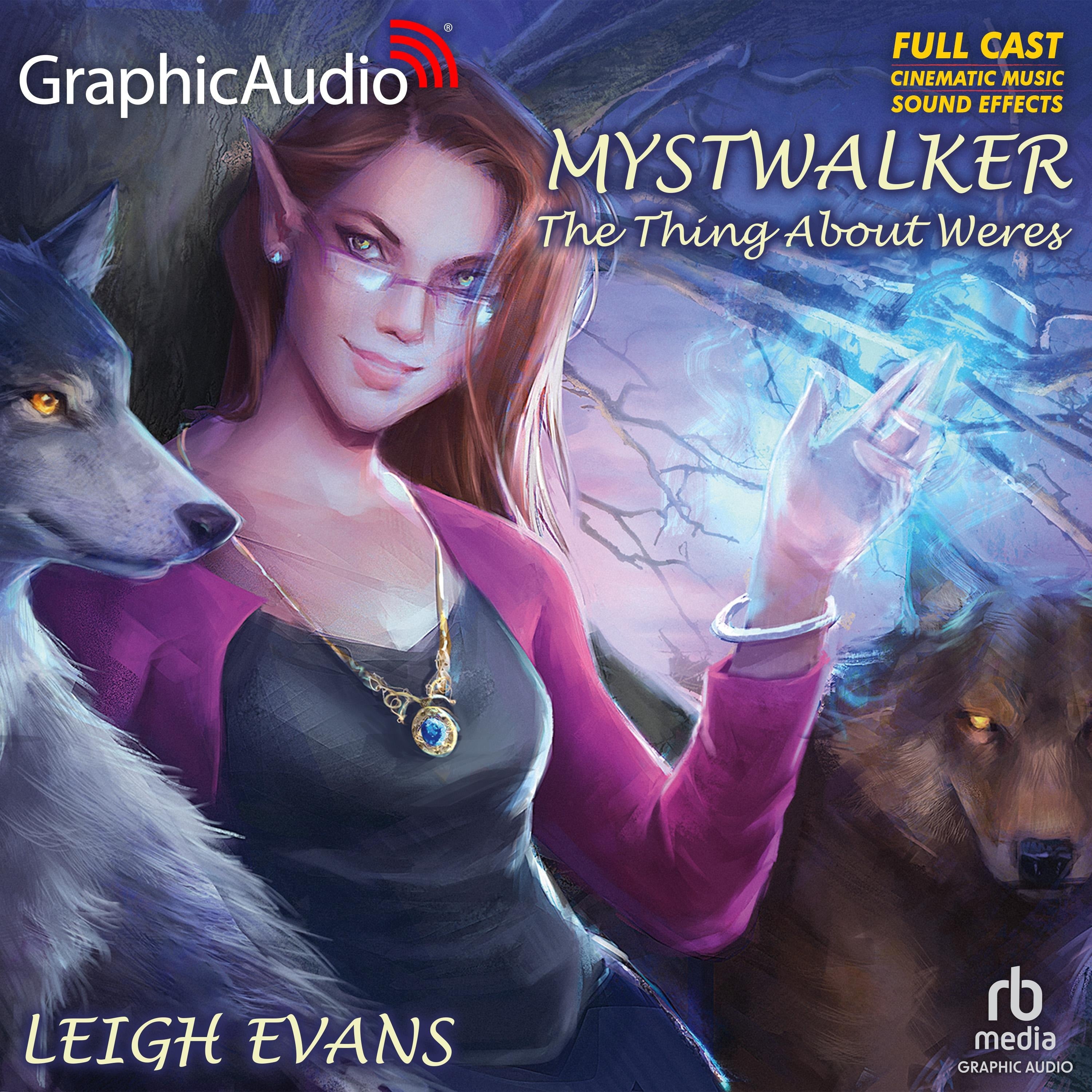 The Thing About Weres [Dramatized Adaptation]