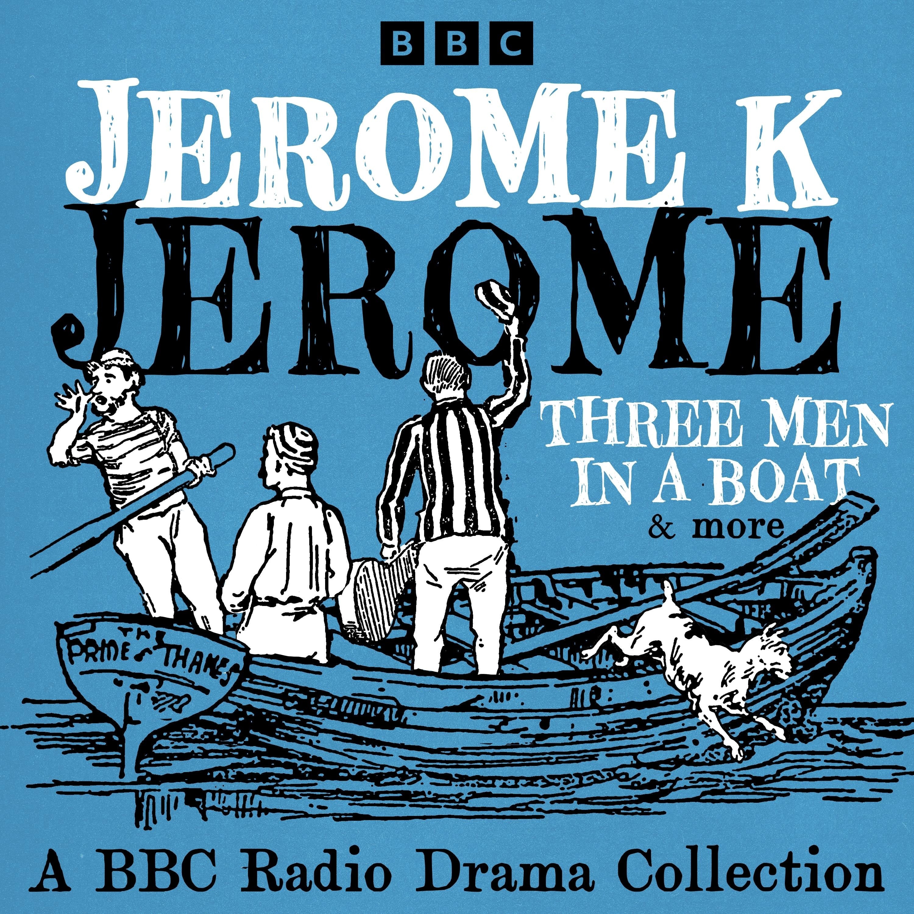 Jerome K Jerome: A BBC Radio Collection