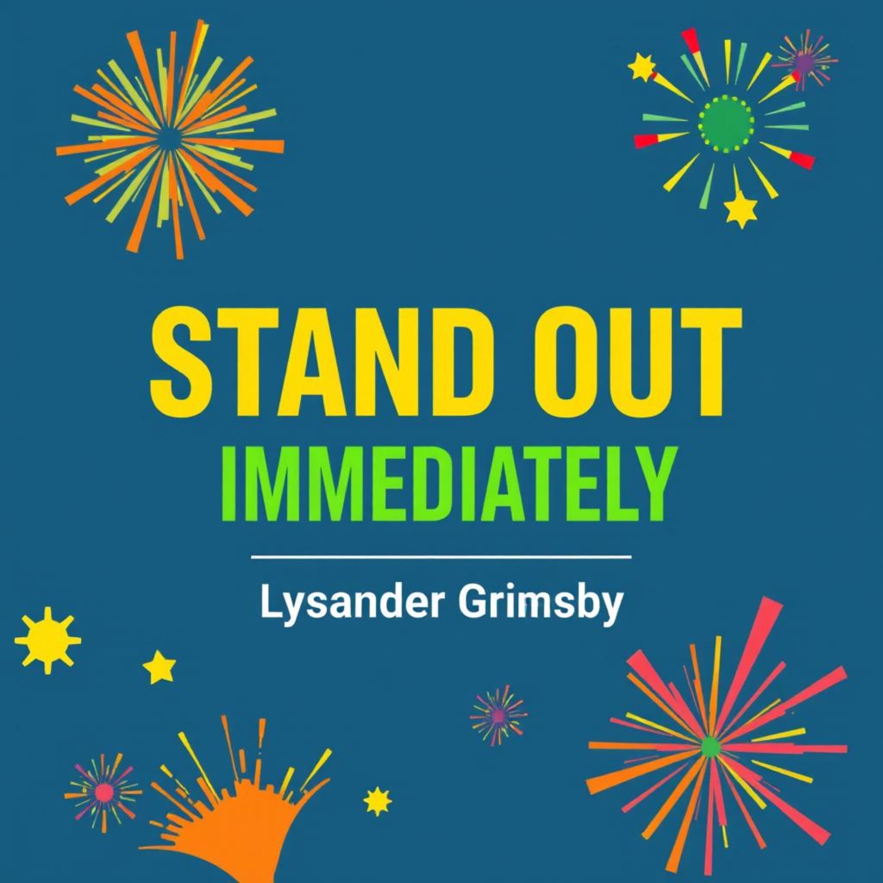 Stand Out Immediately: Capture Attention in a Flash!