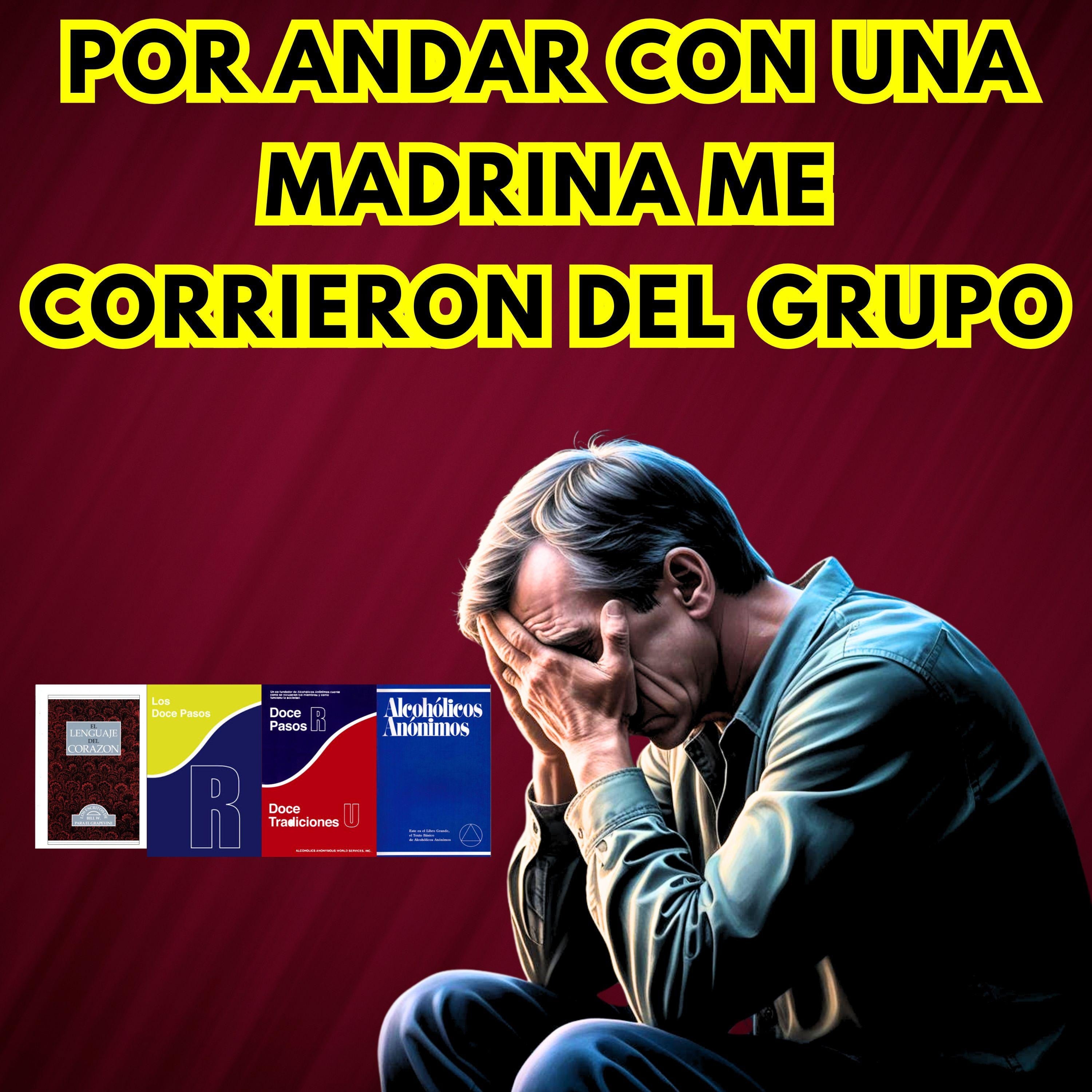 Por andar con una madrina me corrieron del grupo