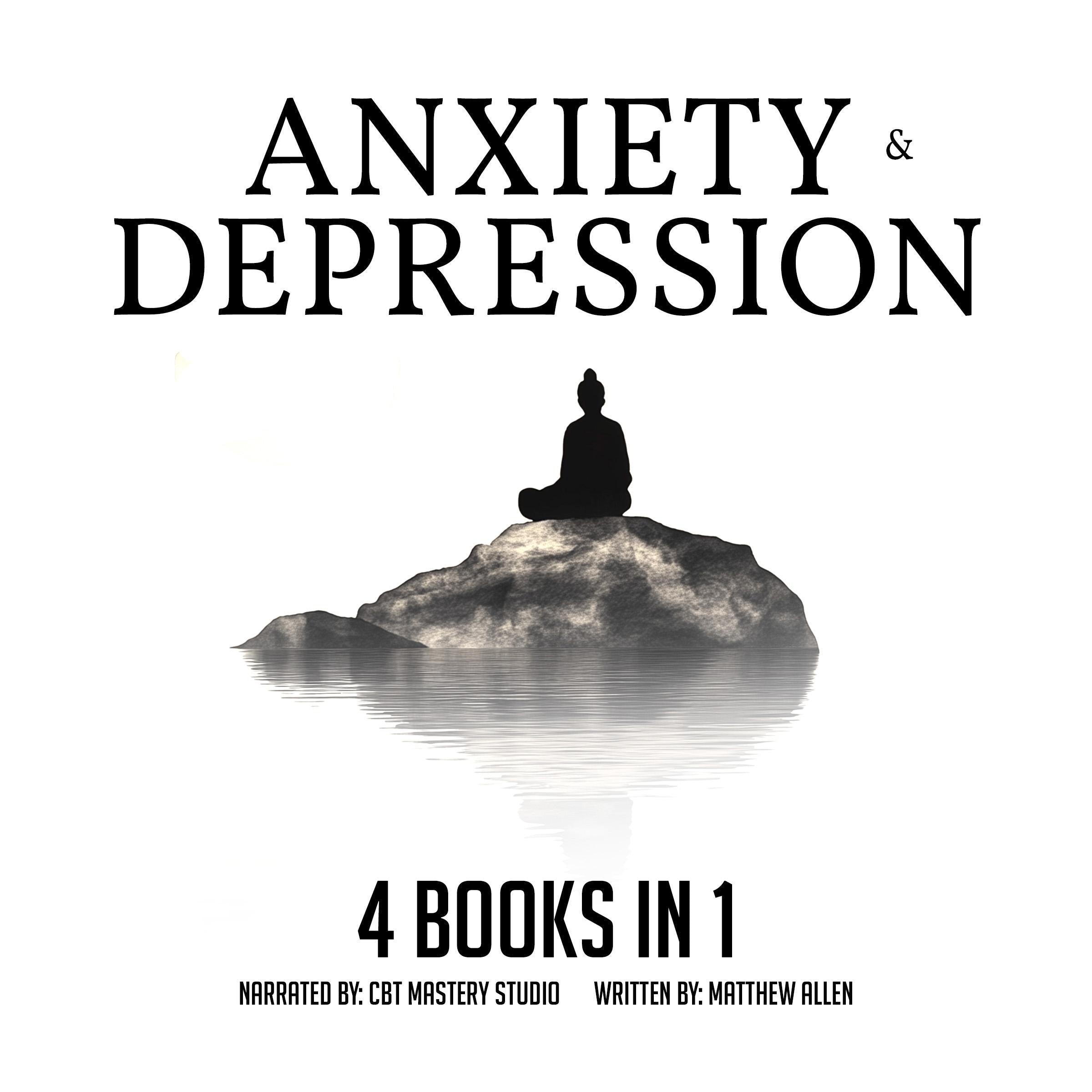 Anxiety and Depression 4 Books in 1