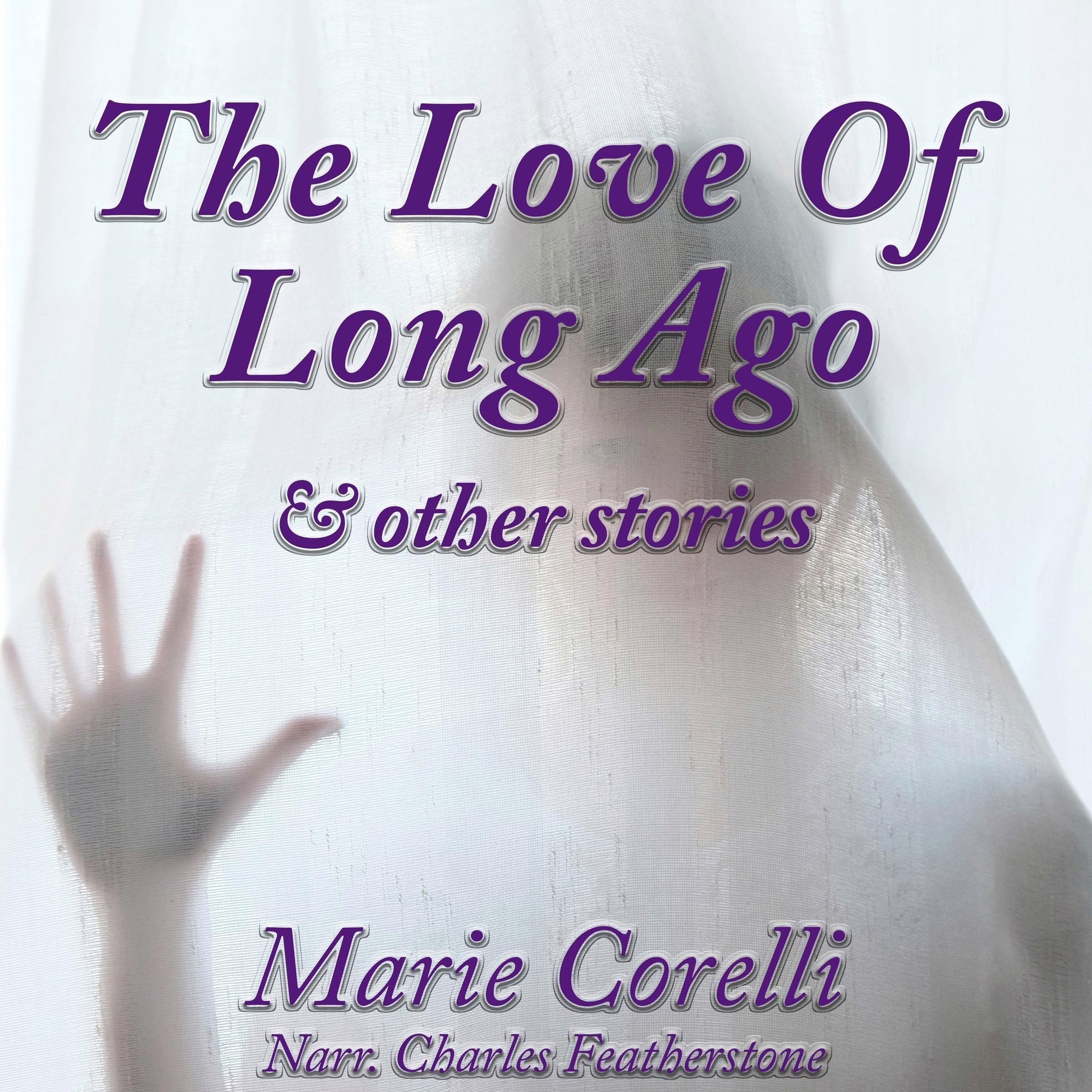 The Love Of Long Ago & Other Stories