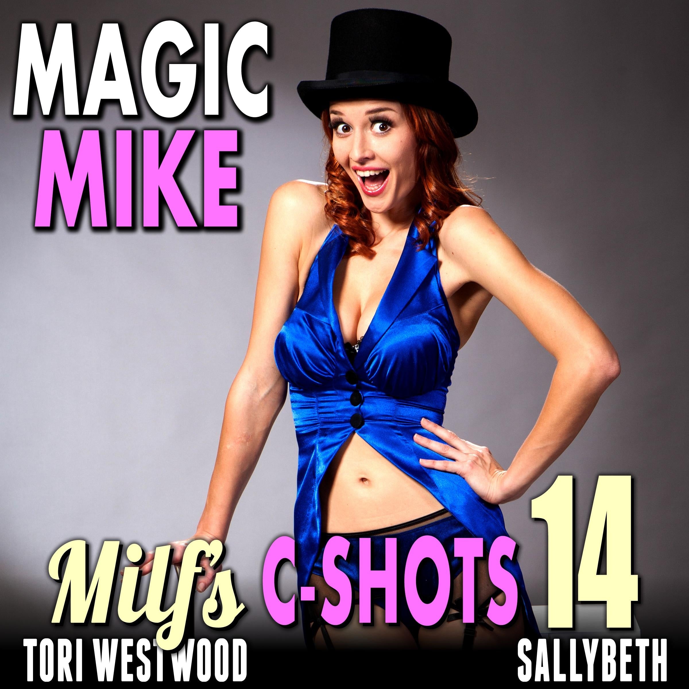 Magic Mike : MILF’s C-Shots 14 (Breeding Age Gap Anal Sex Older Younger Cougar Erotica)