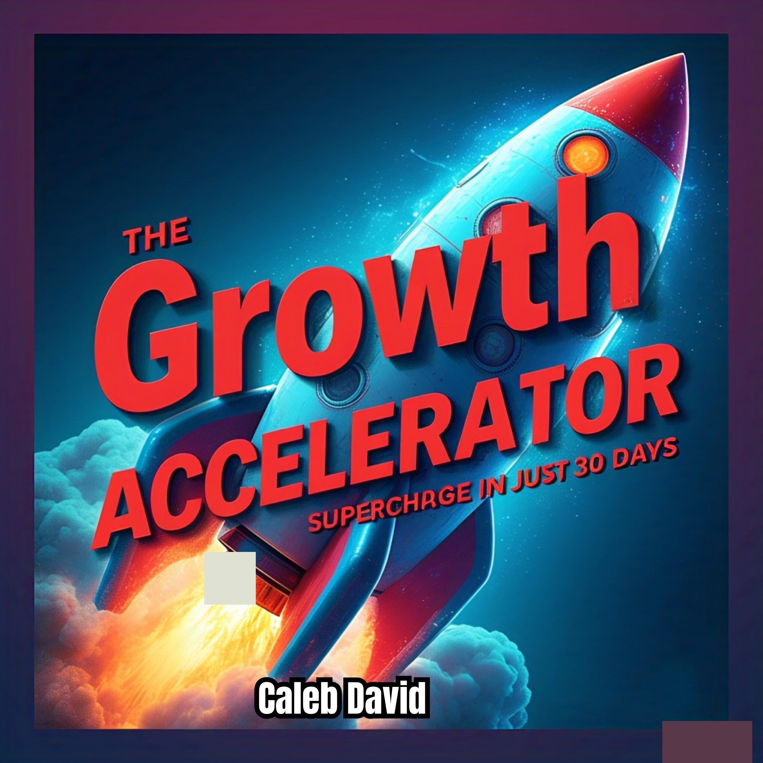 The Growth Accelerator