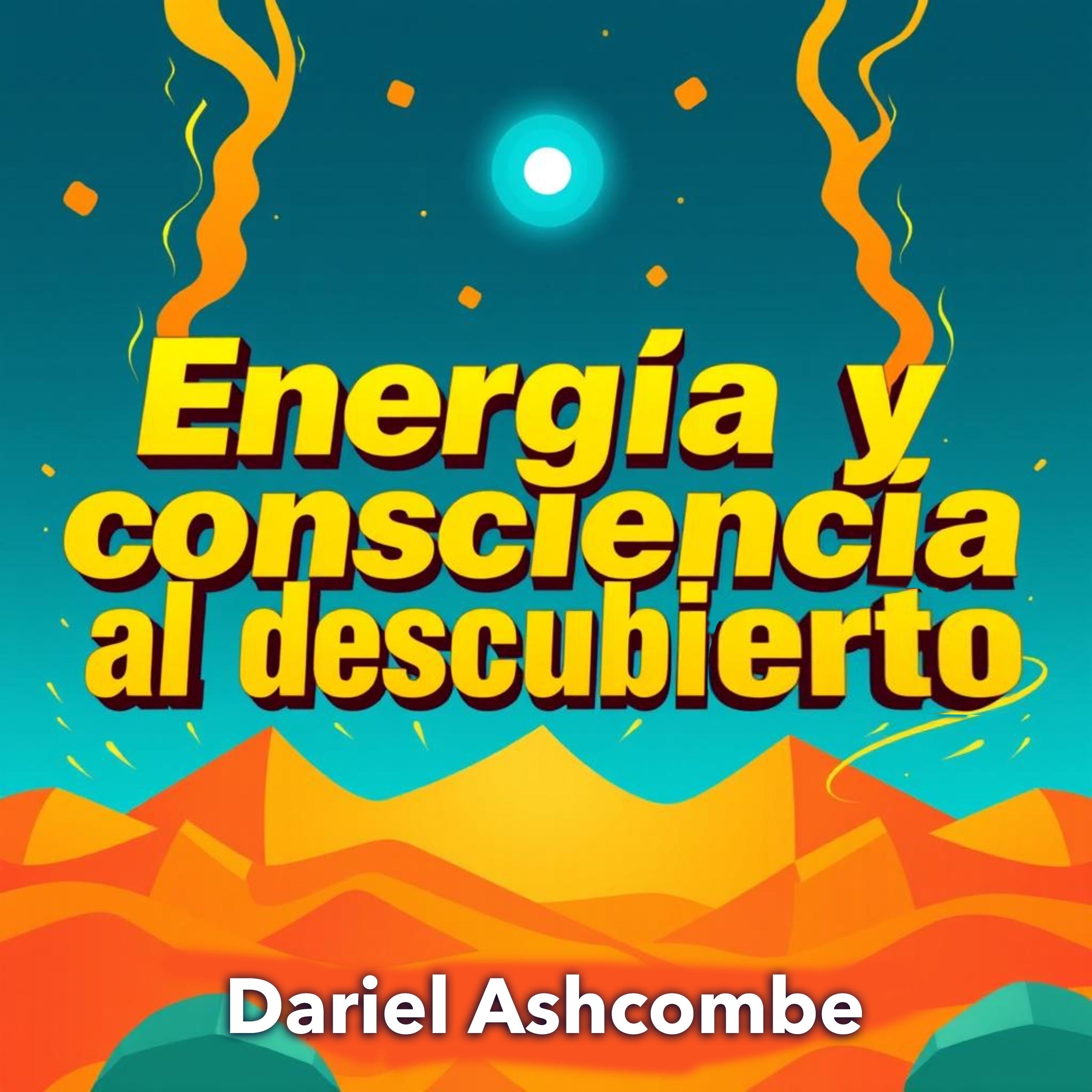 Energía y consciencia al descubierto