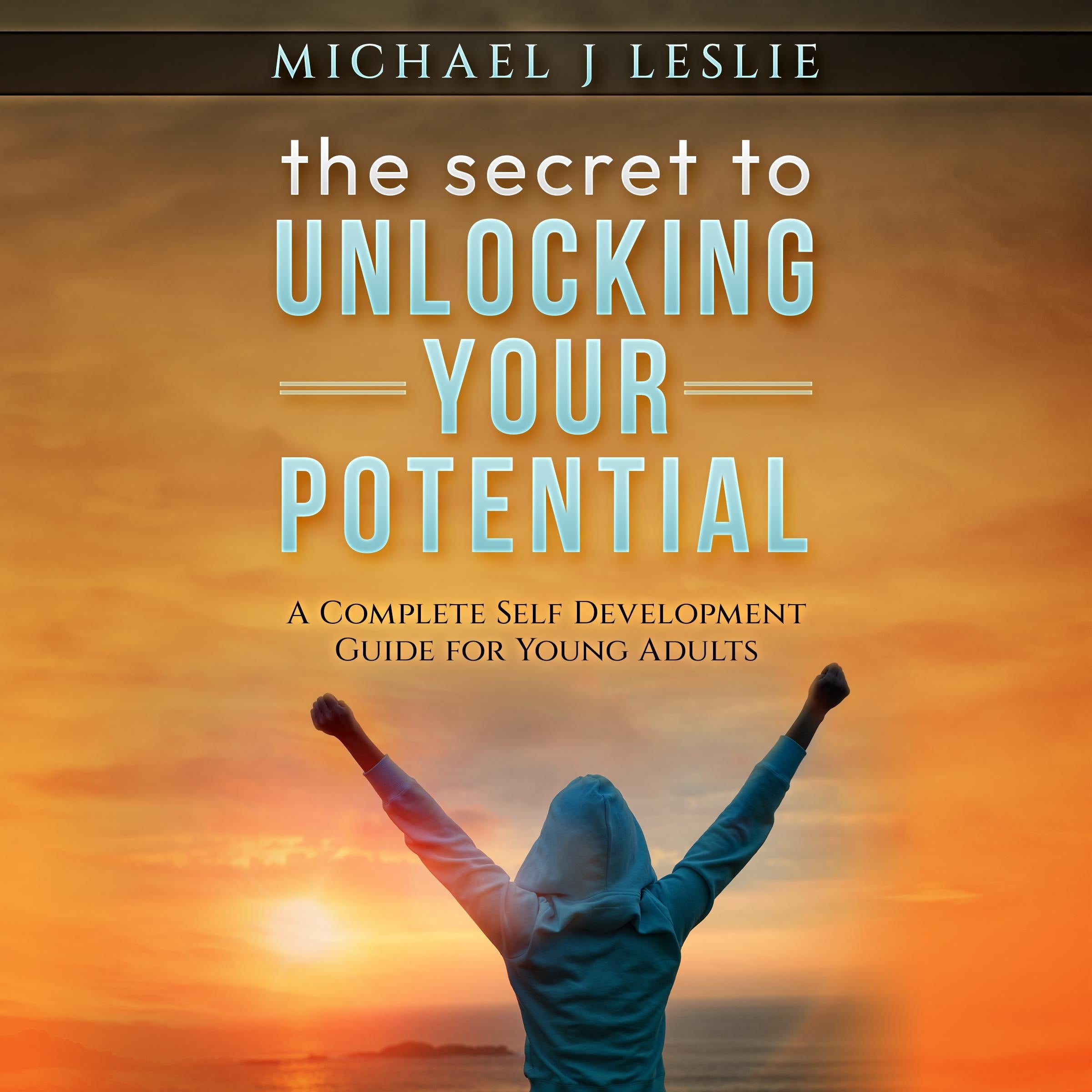 the secret to UNLOCKING YOUR POTENTIAL