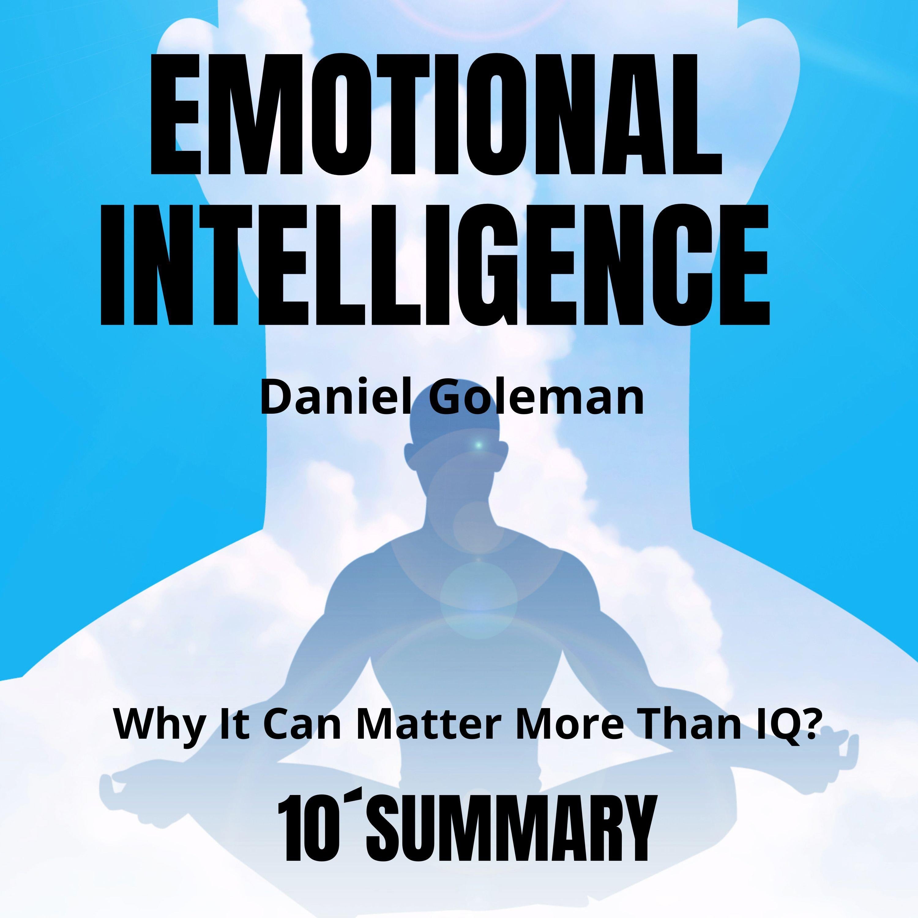 10-Minute Summary of "EMOTIONAL INTELLIGENCE