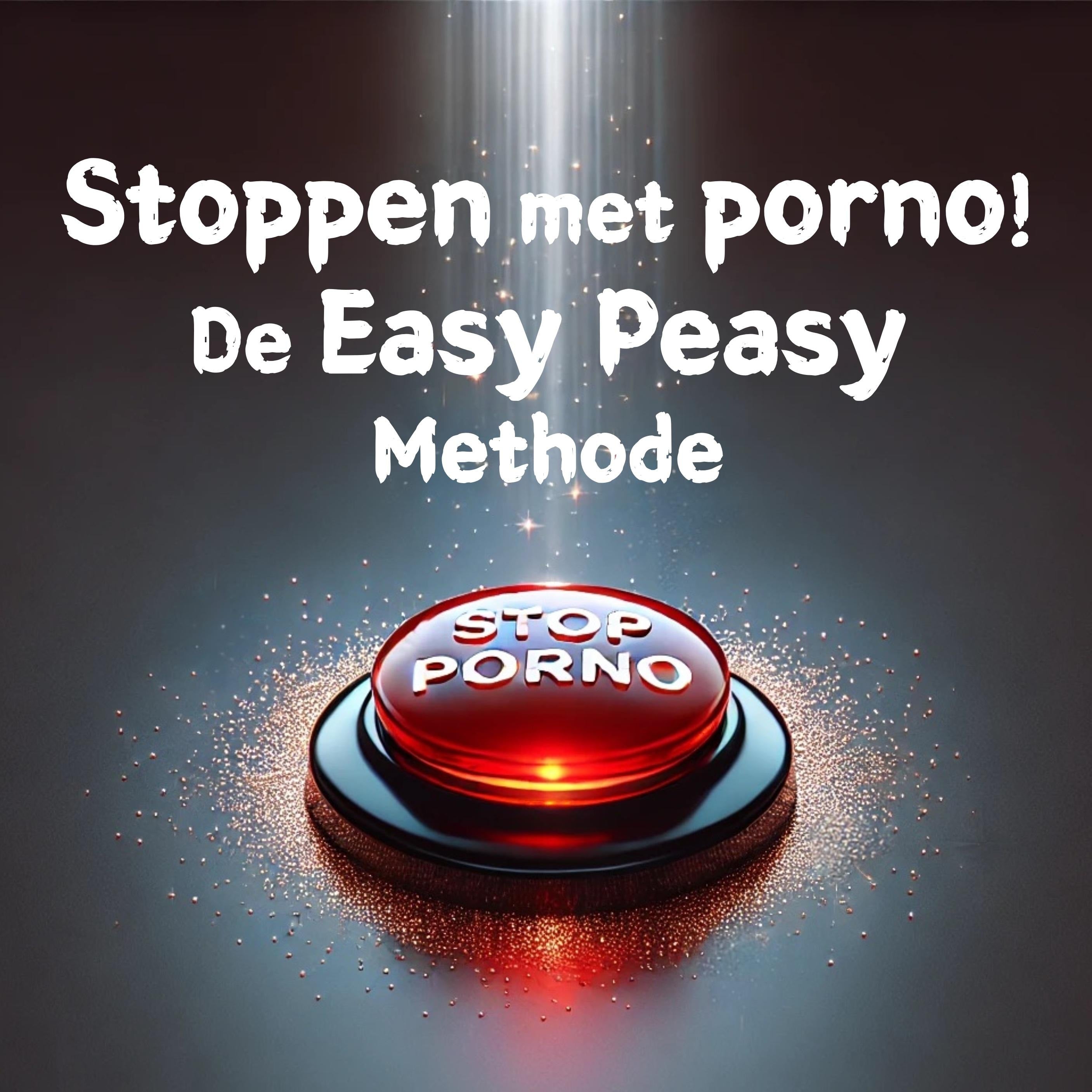 Stoppen met porno! De Easy Peasy Methode