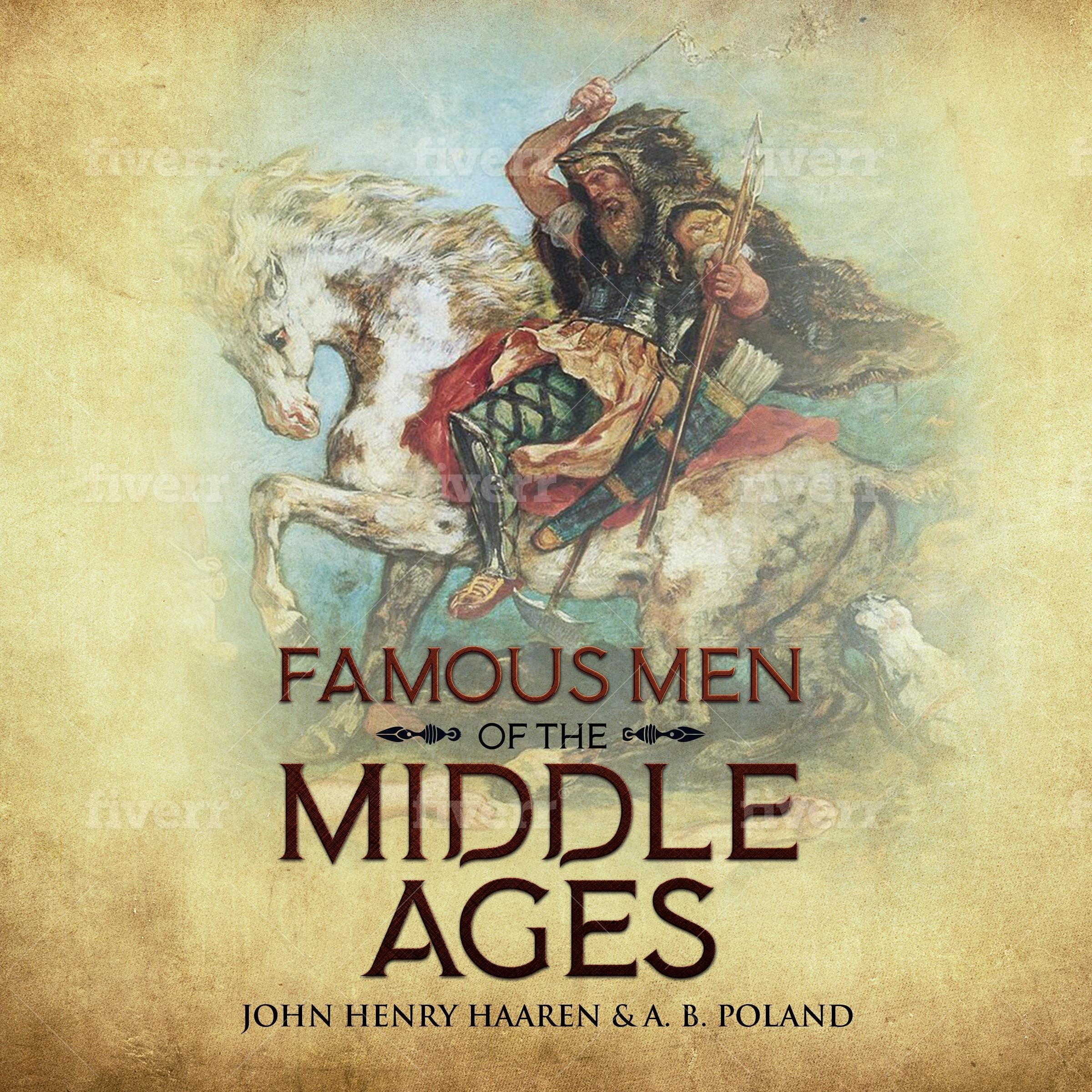 Famous Men of the Middle Ages