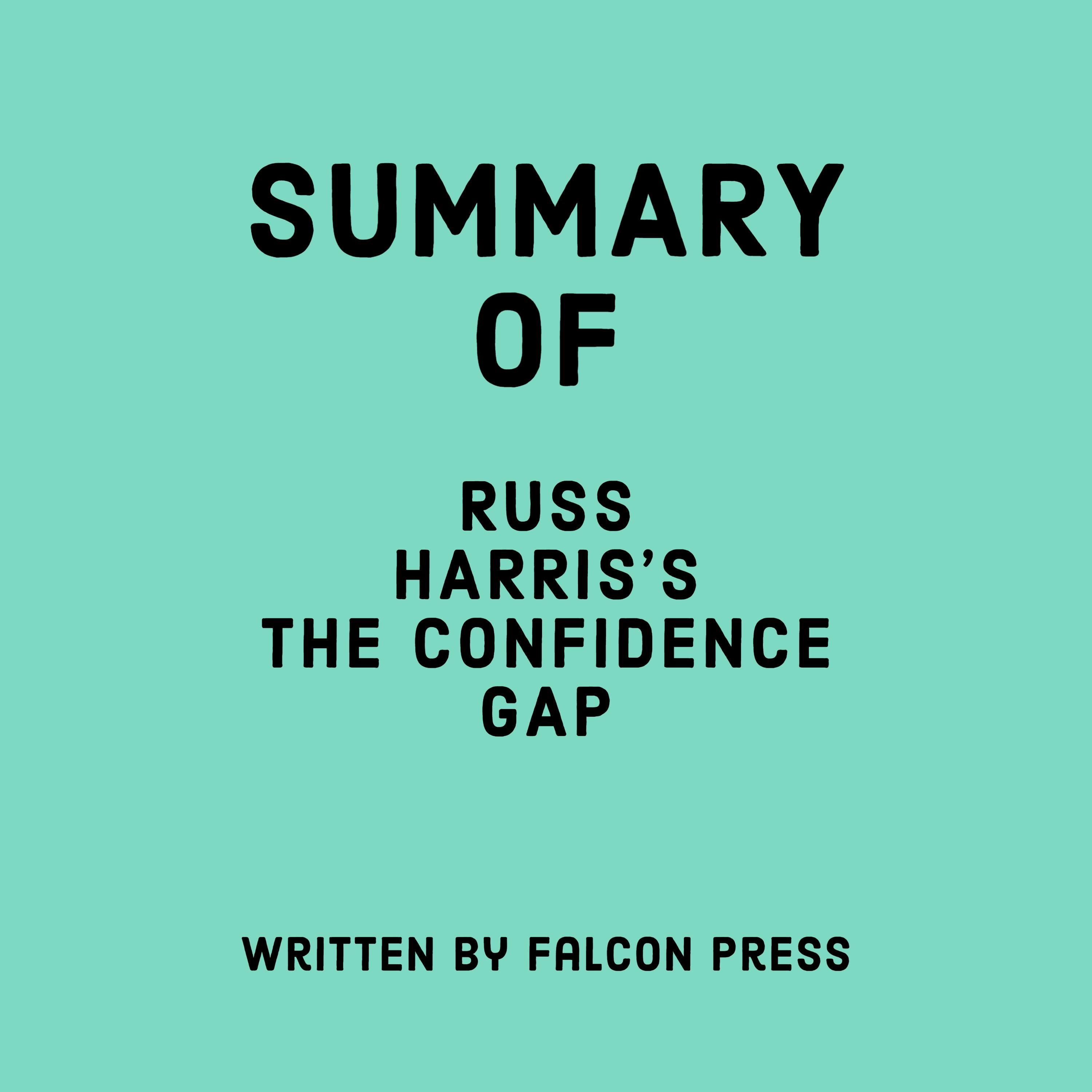 Summary of Russ Harris's The Confidence Gap