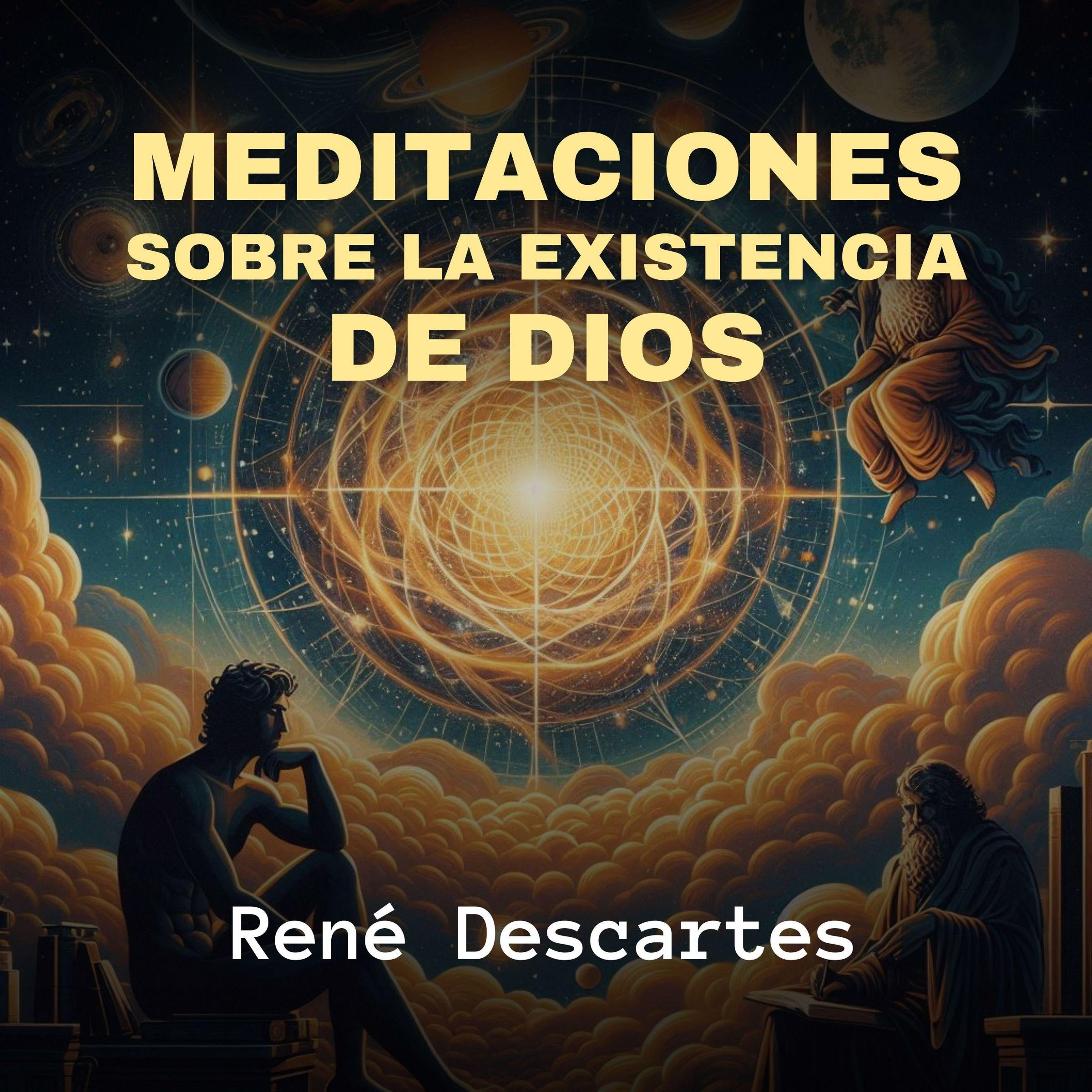 Meditaciones Sobre la Existencia de Dios
