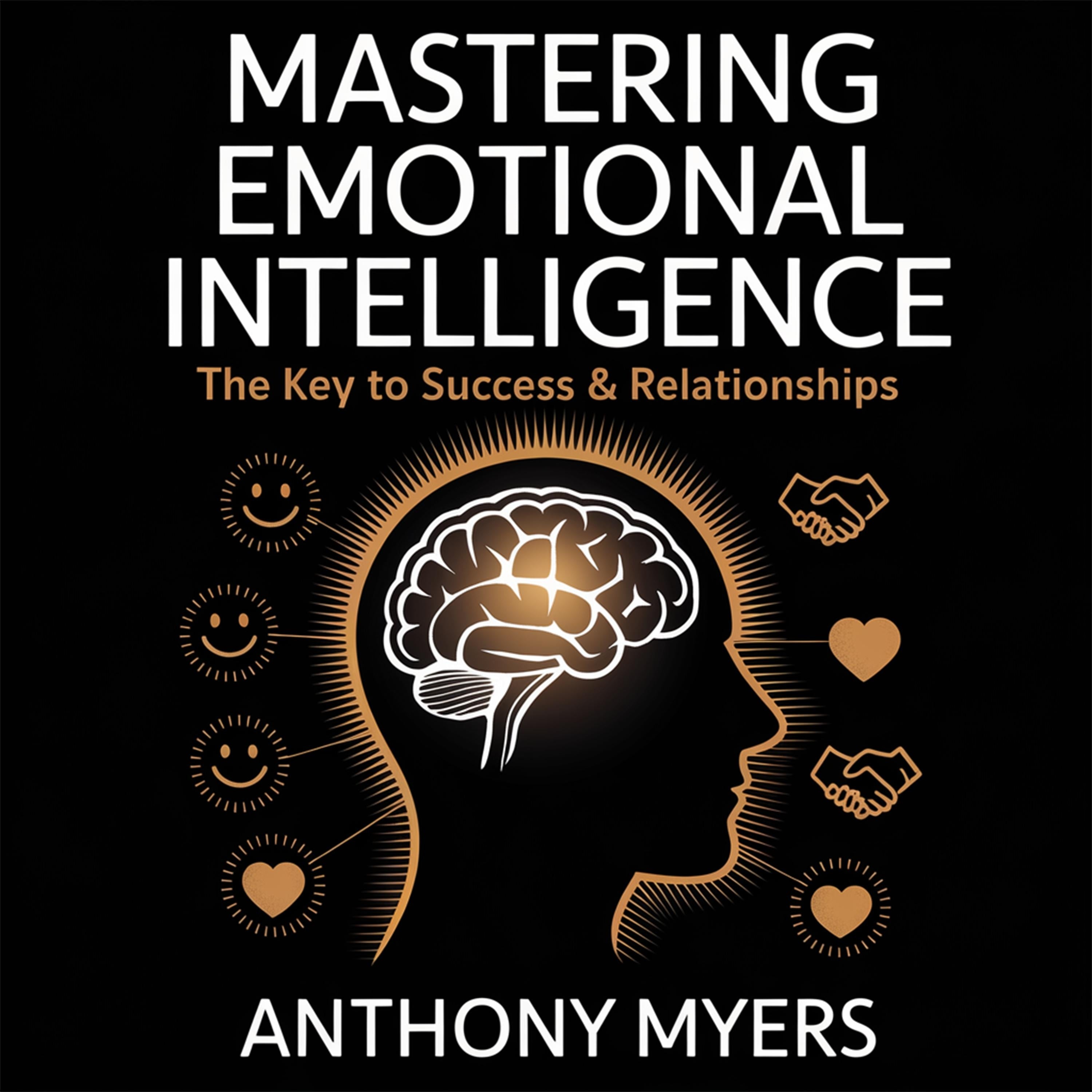 Mastering Emotional Intelligence – The Key to Success and Relationships