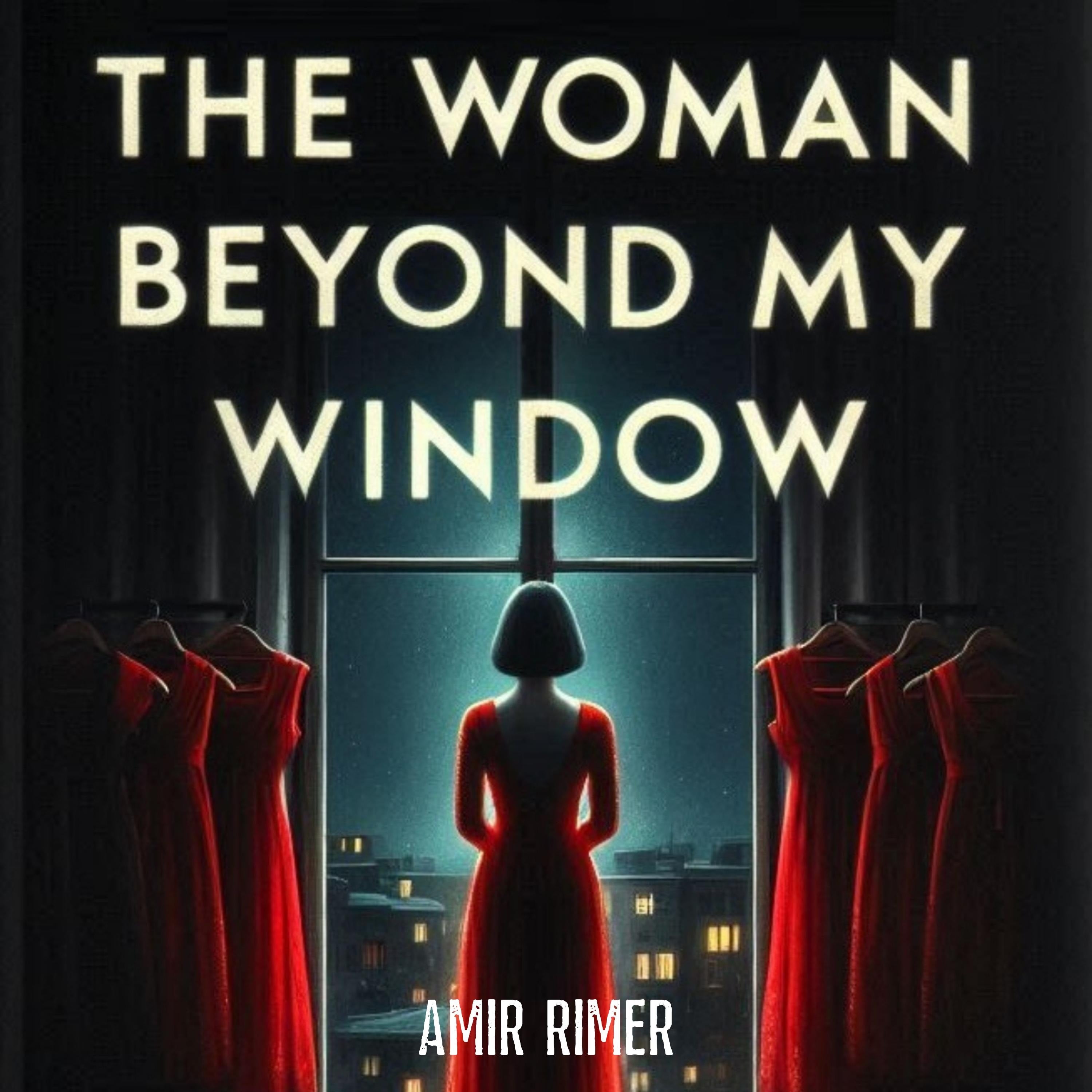The Woman Beyond My Window