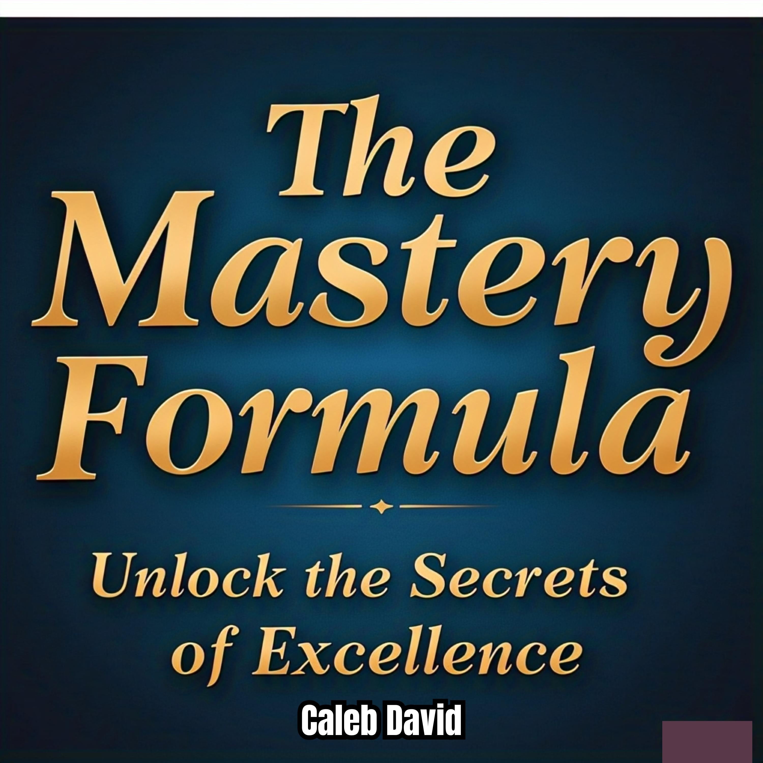 The Mastery Formula