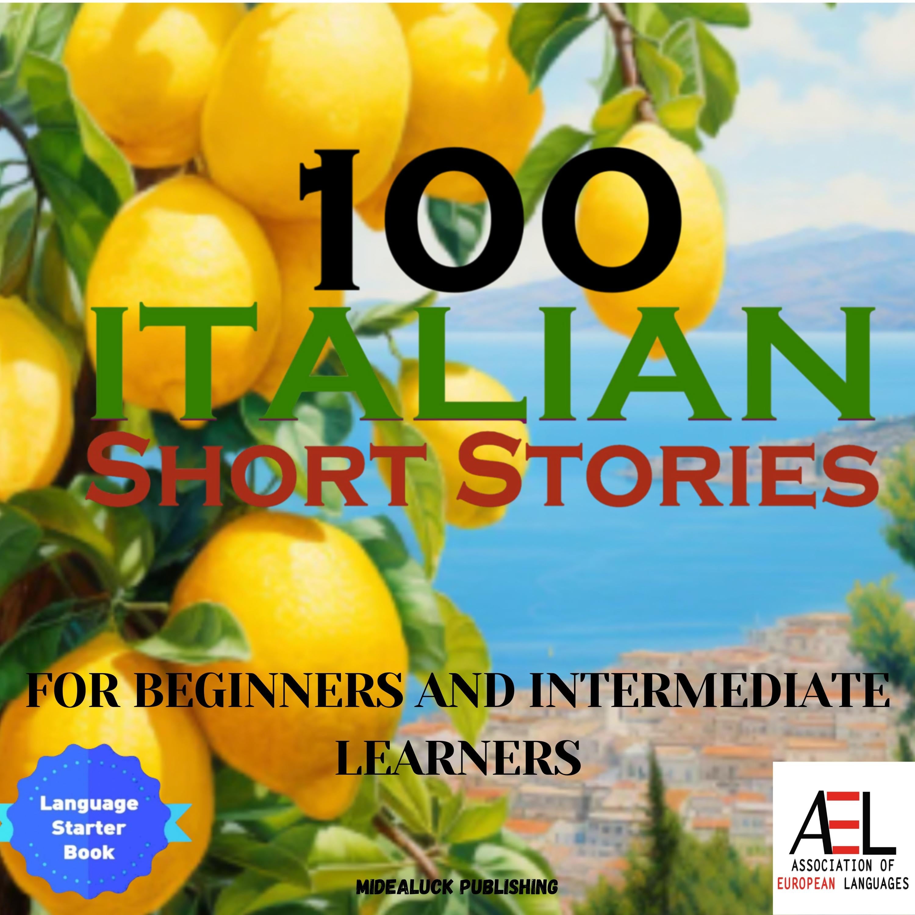 100 Italian Short Stories for Beginners and Intermediate Learners