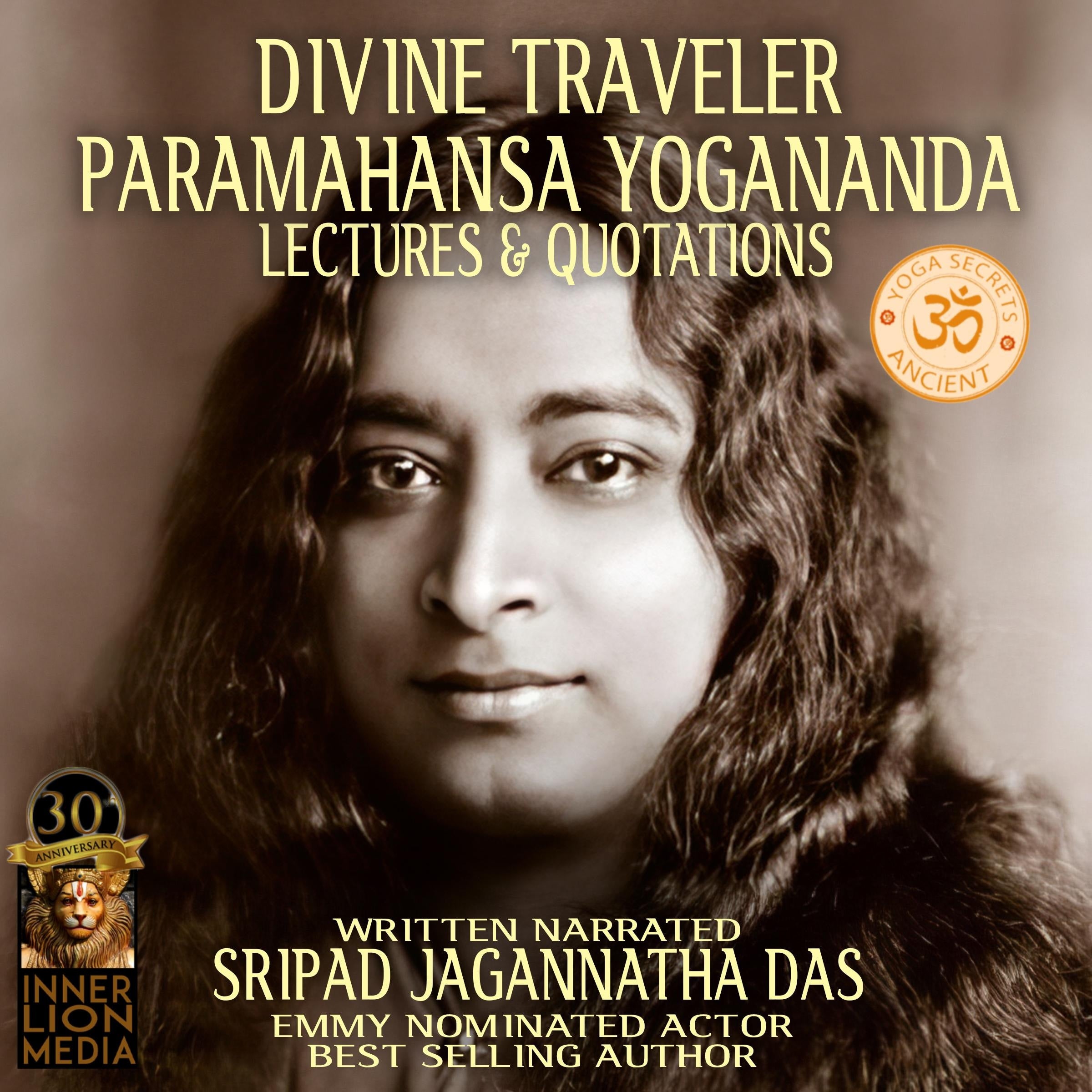 Divine Traveler Paramahansa Yogananda