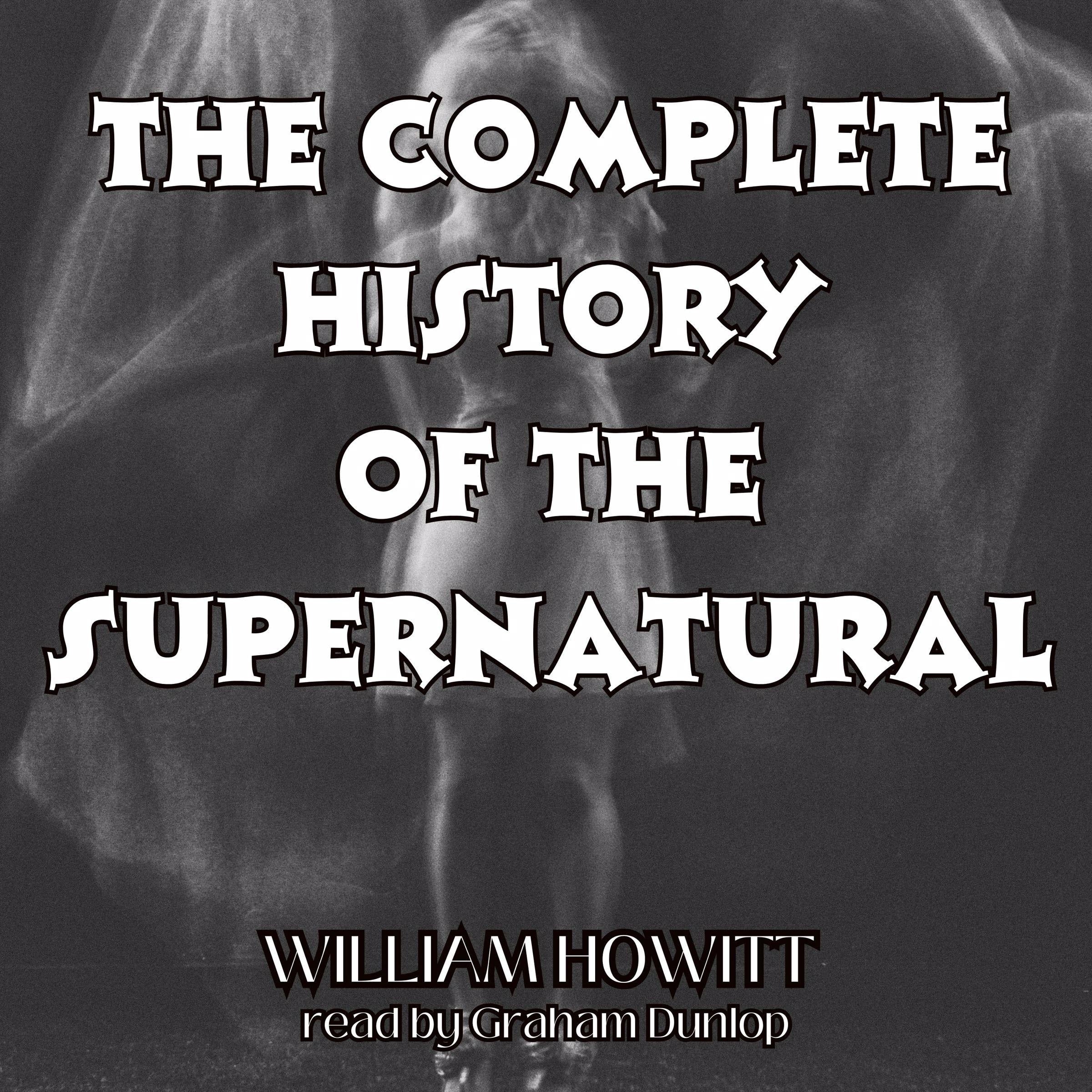 The Complete History of the Supernatural