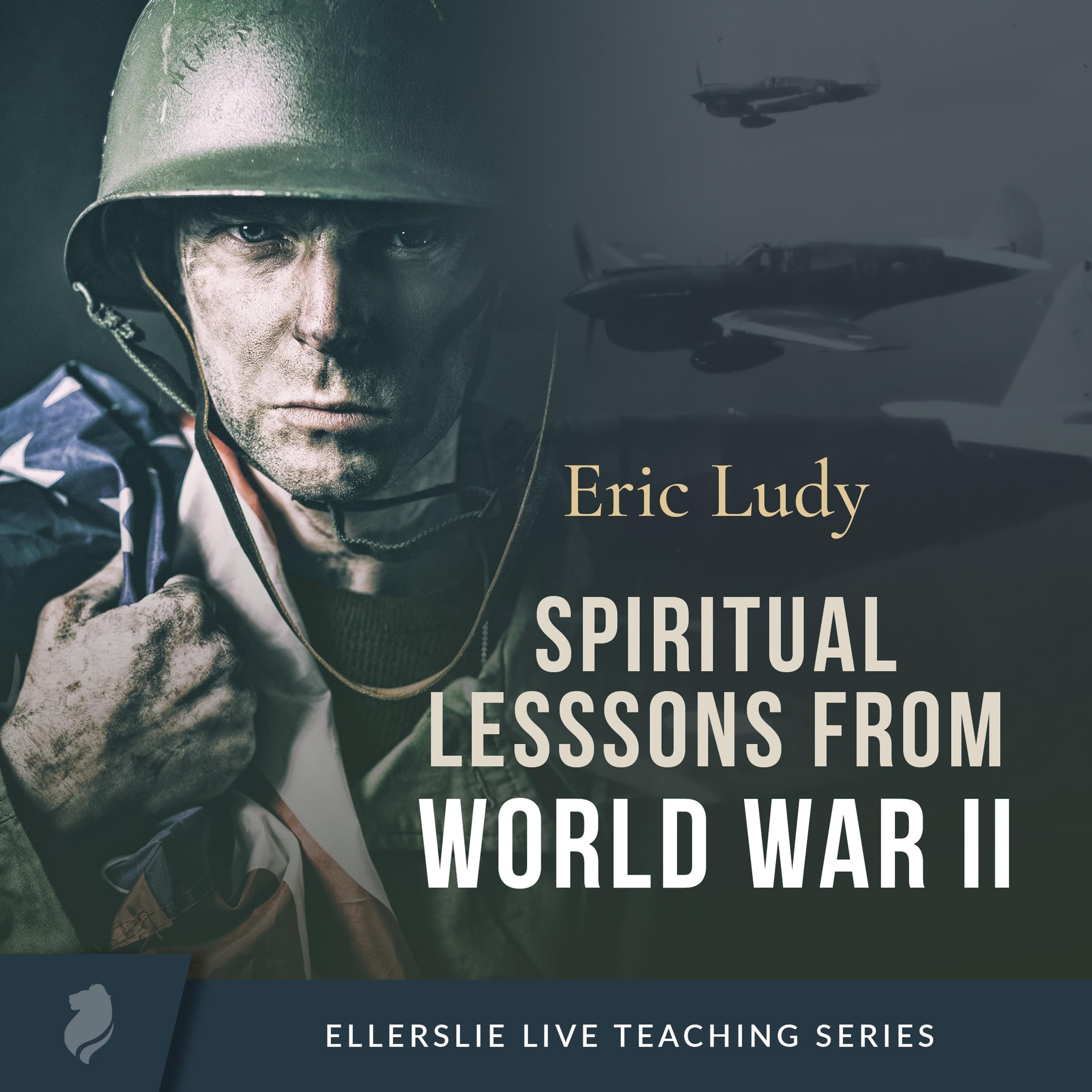 Spiritual Lessons from WWII