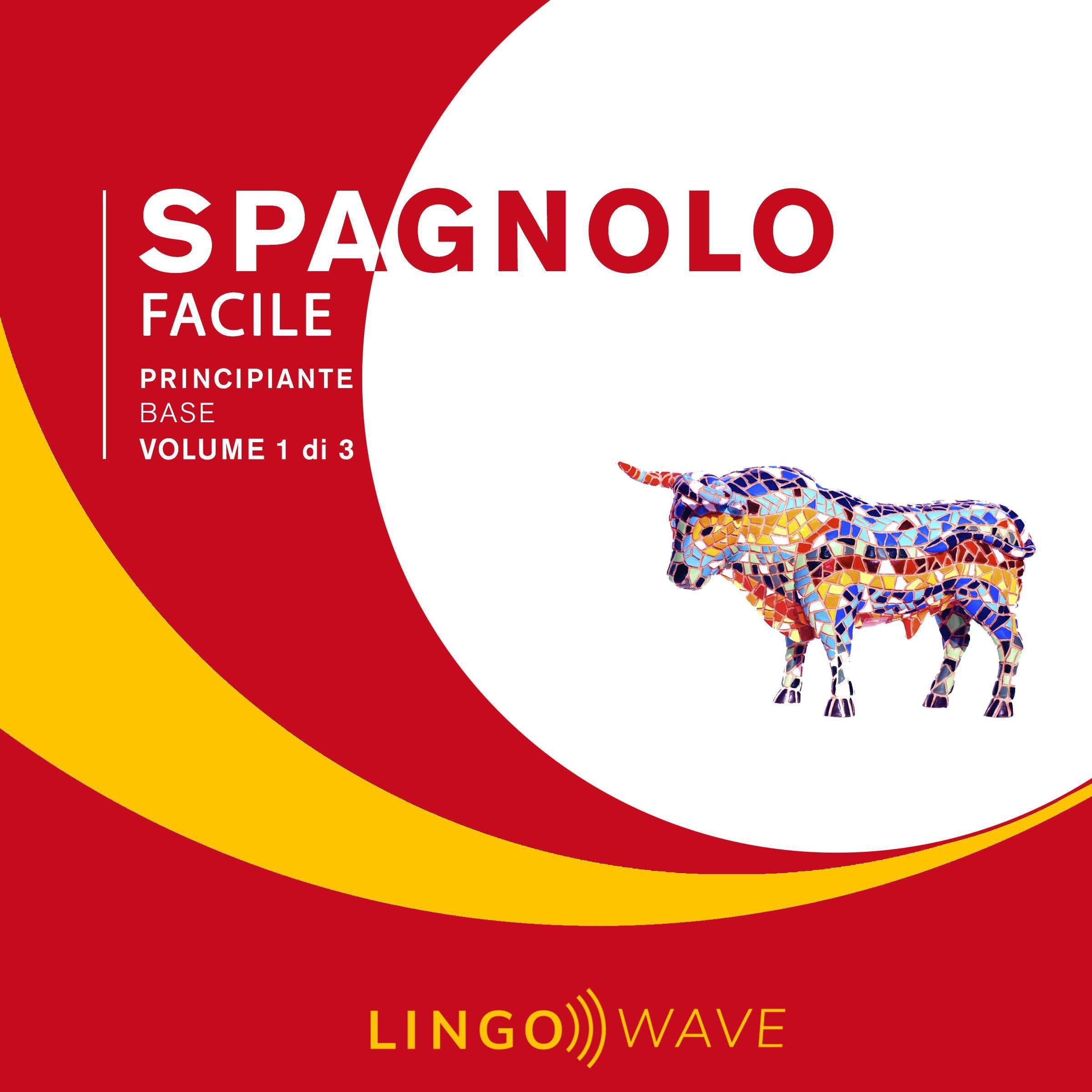 Spagnolo Facile - Principiante base - Volume 1 di 3
