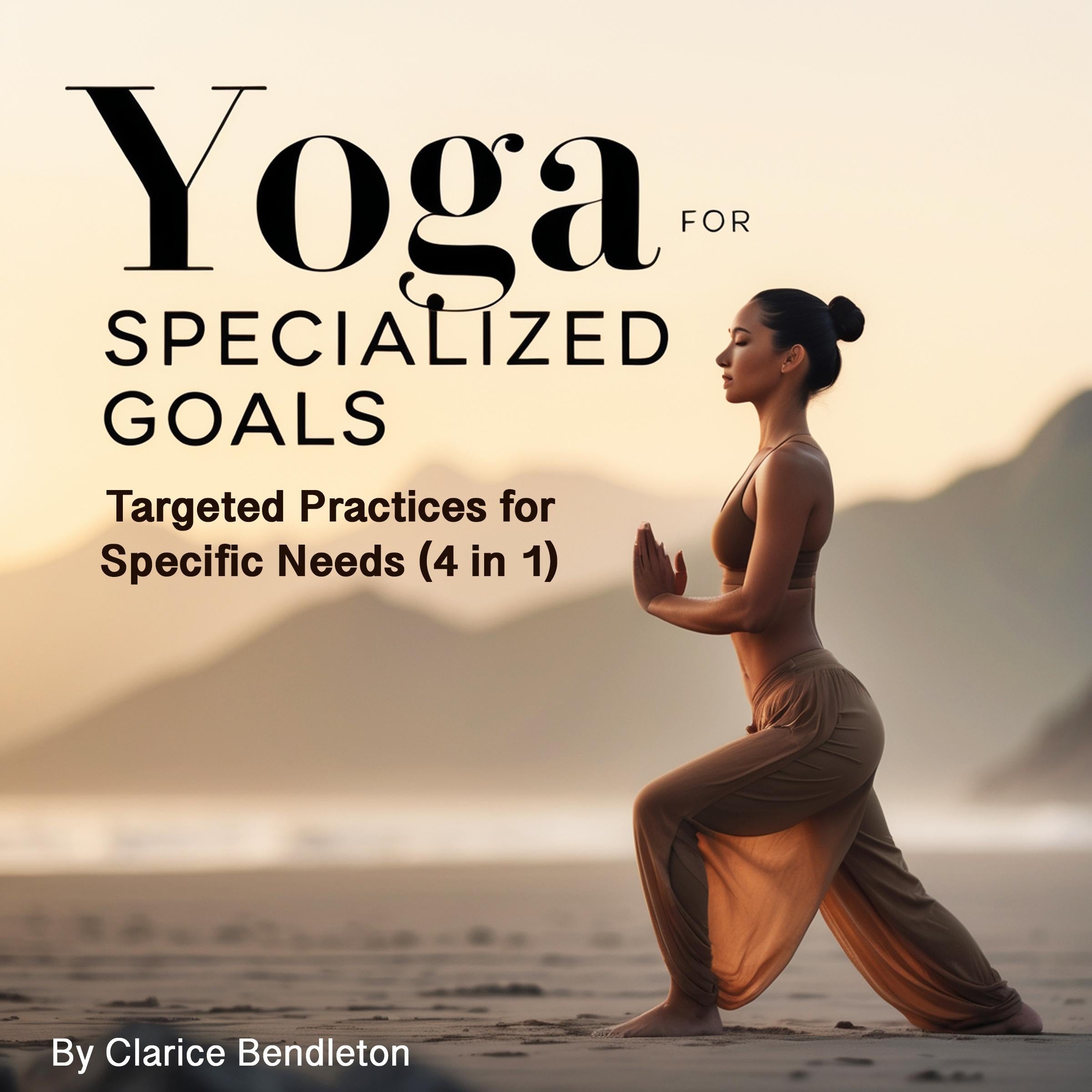 Yoga for Specialized Goals