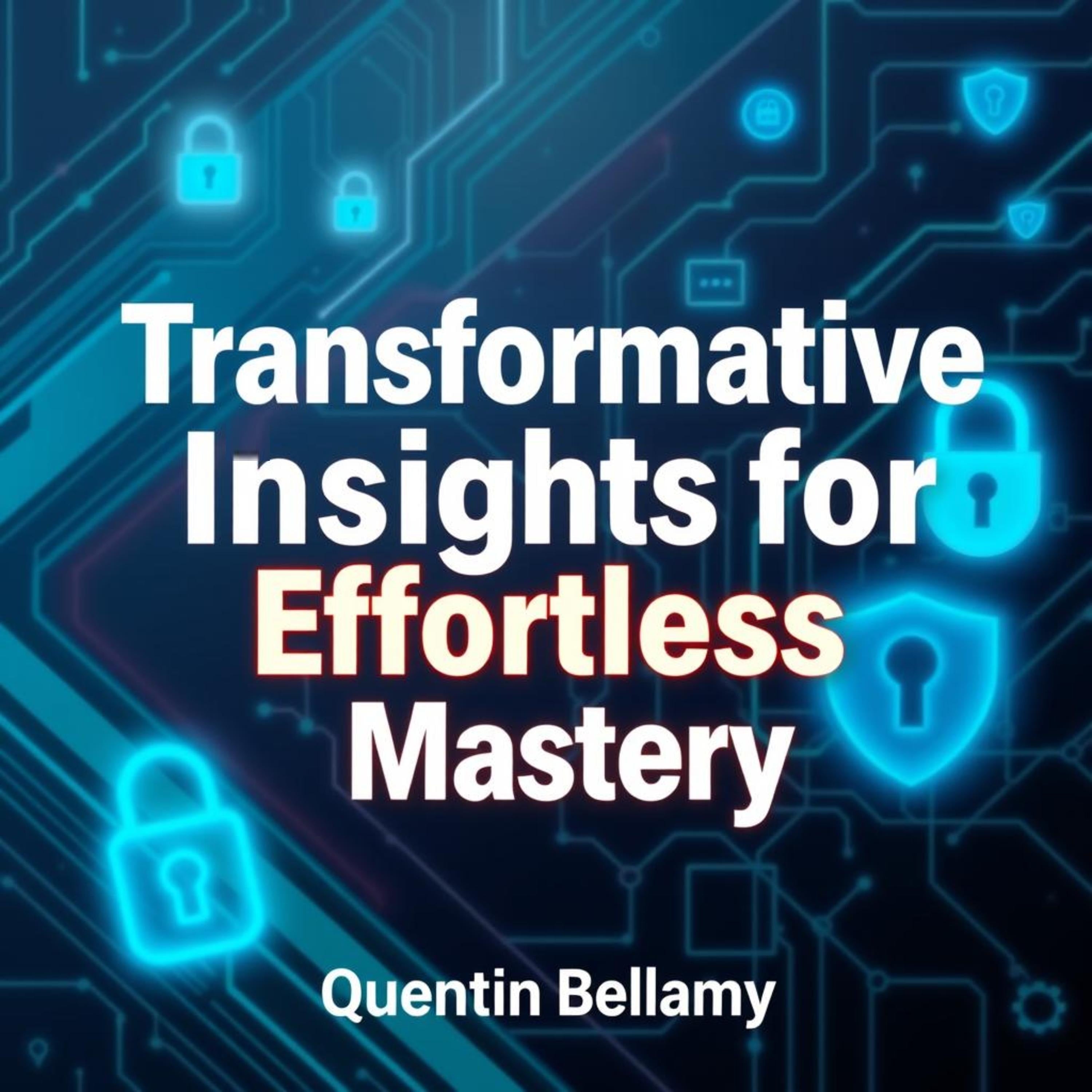 Transformative Insights for Effortless Mastery